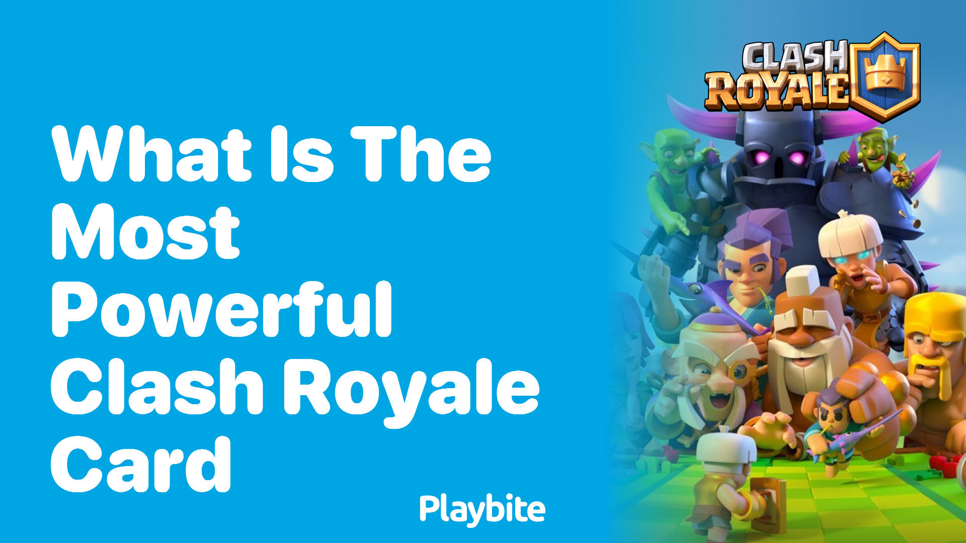 What Is the Most Powerful Clash Royale Card?