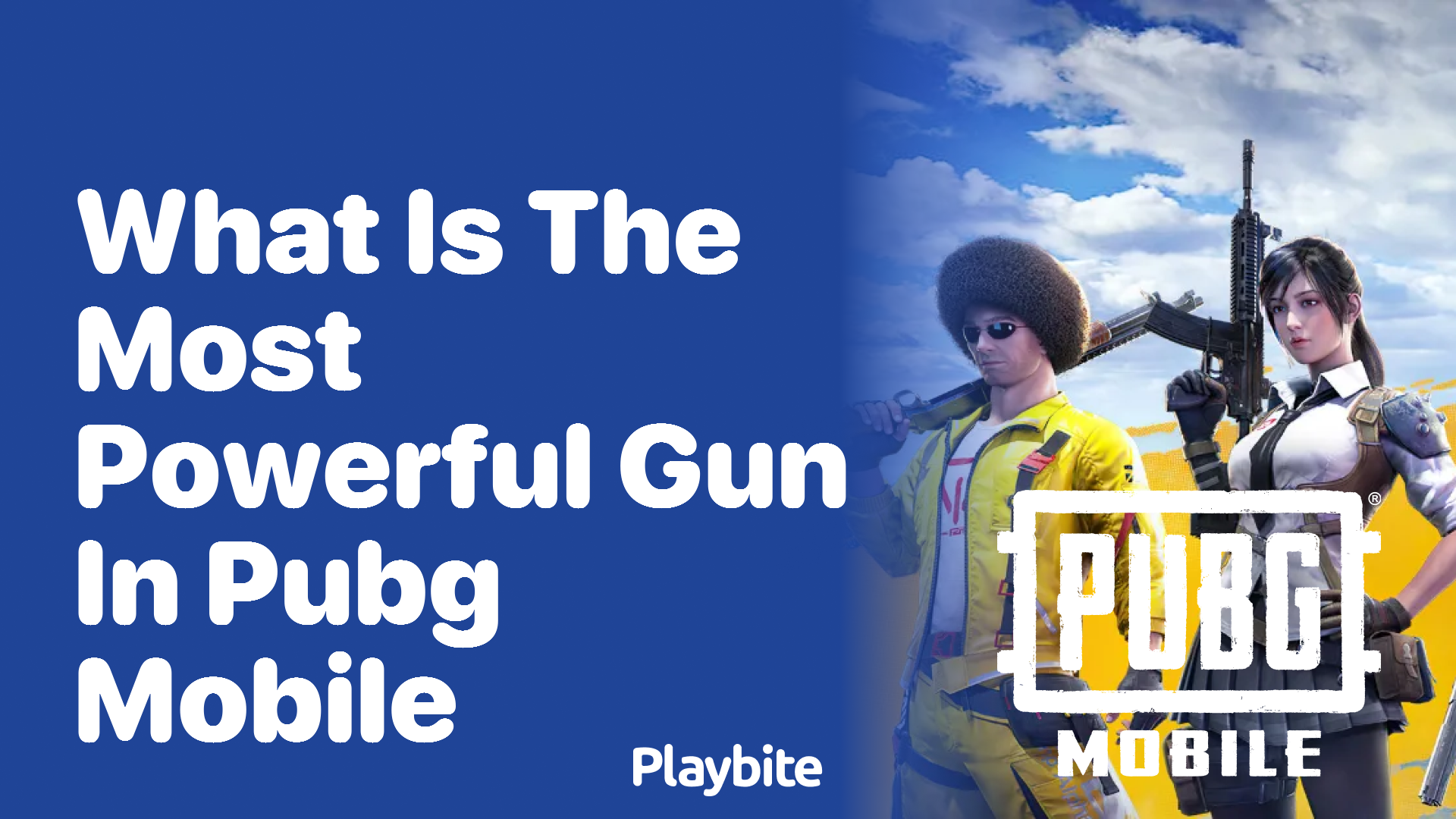 What is the Most Powerful Gun in PUBG Mobile?