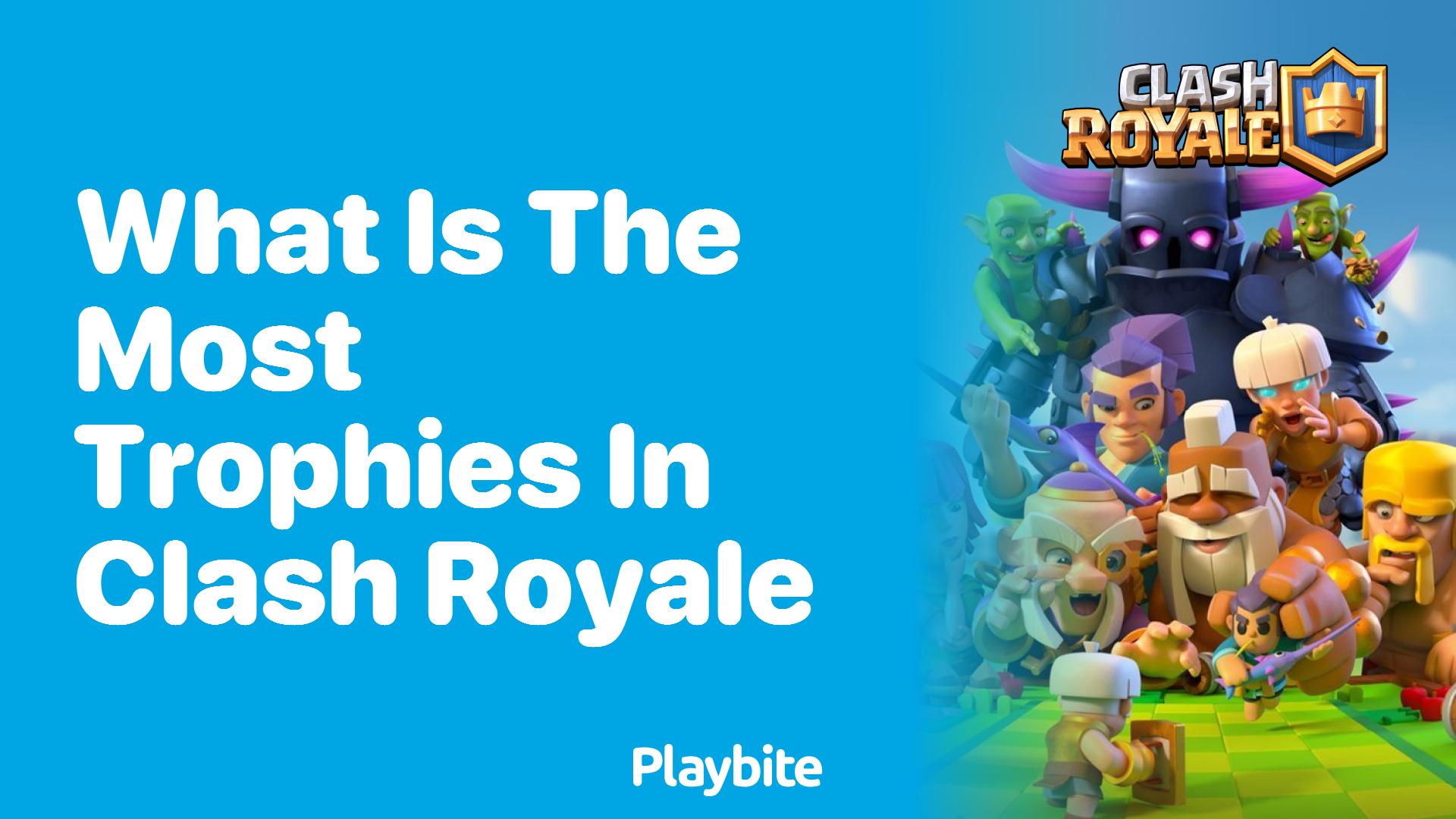 What Is the Most Trophies in Clash Royale?