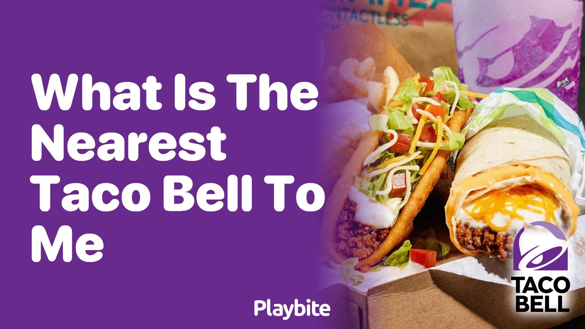 What is the Nearest Taco Bell to Me? Playbite