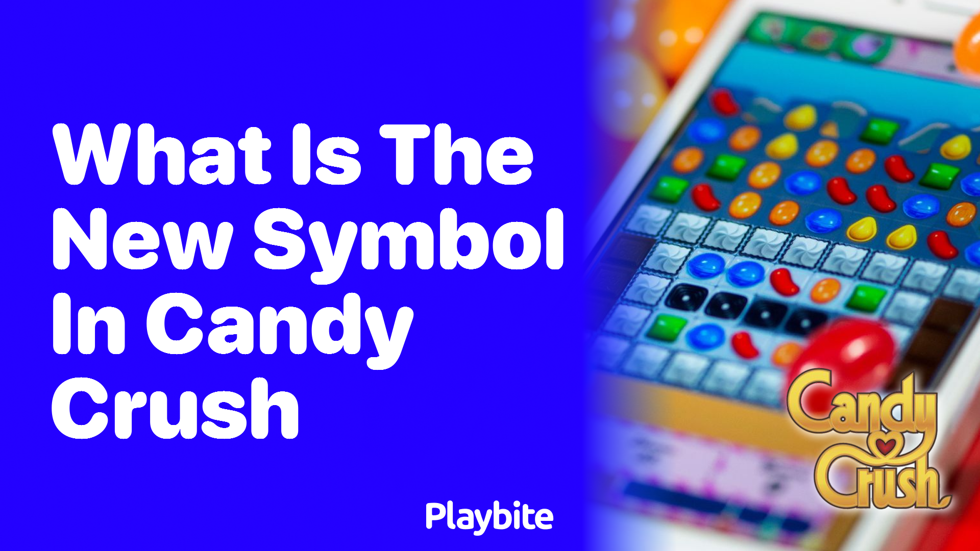 What Is the New Symbol in Candy Crush?