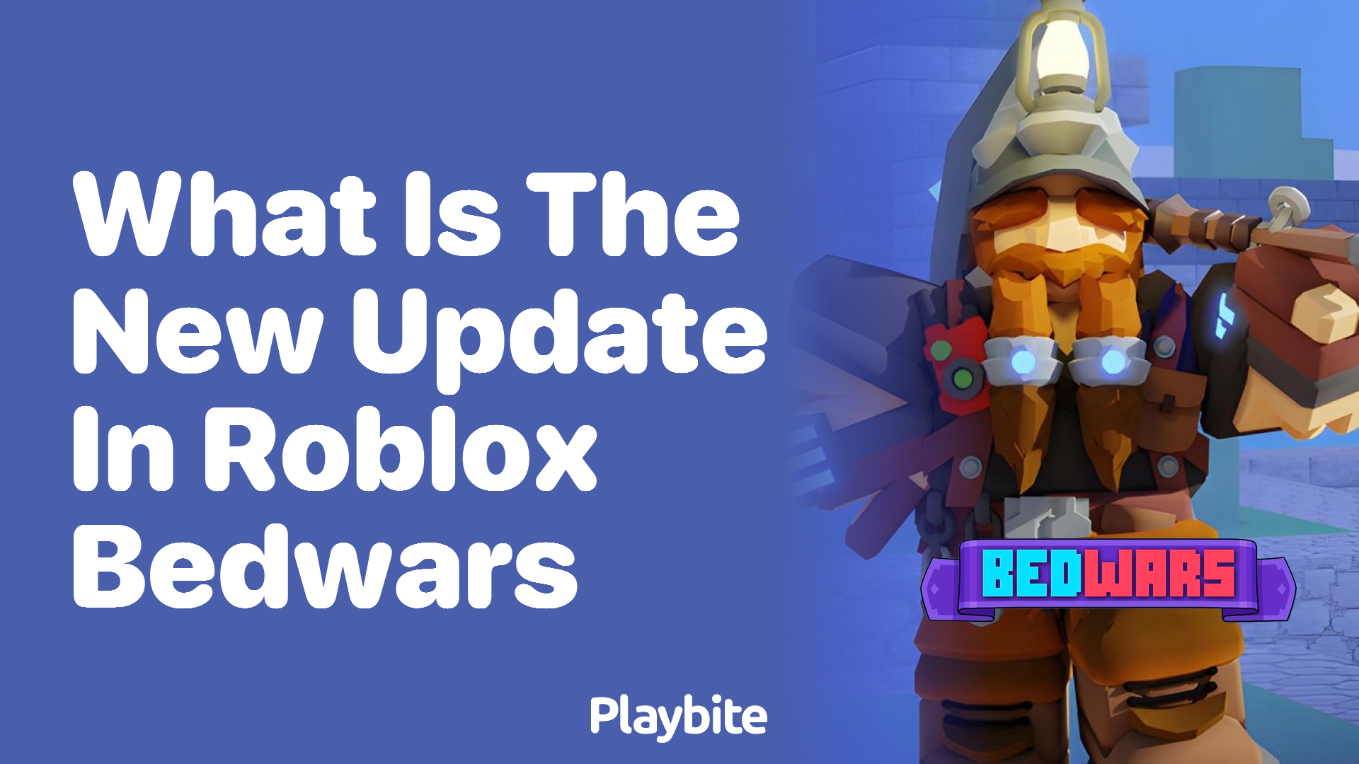 Discover the Latest in Roblox Bedwars: What&#8217;s the New Update?