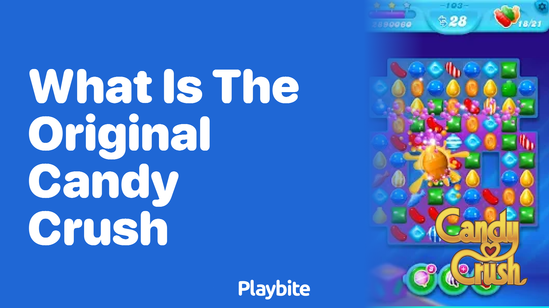 What is the original Candy Crush?