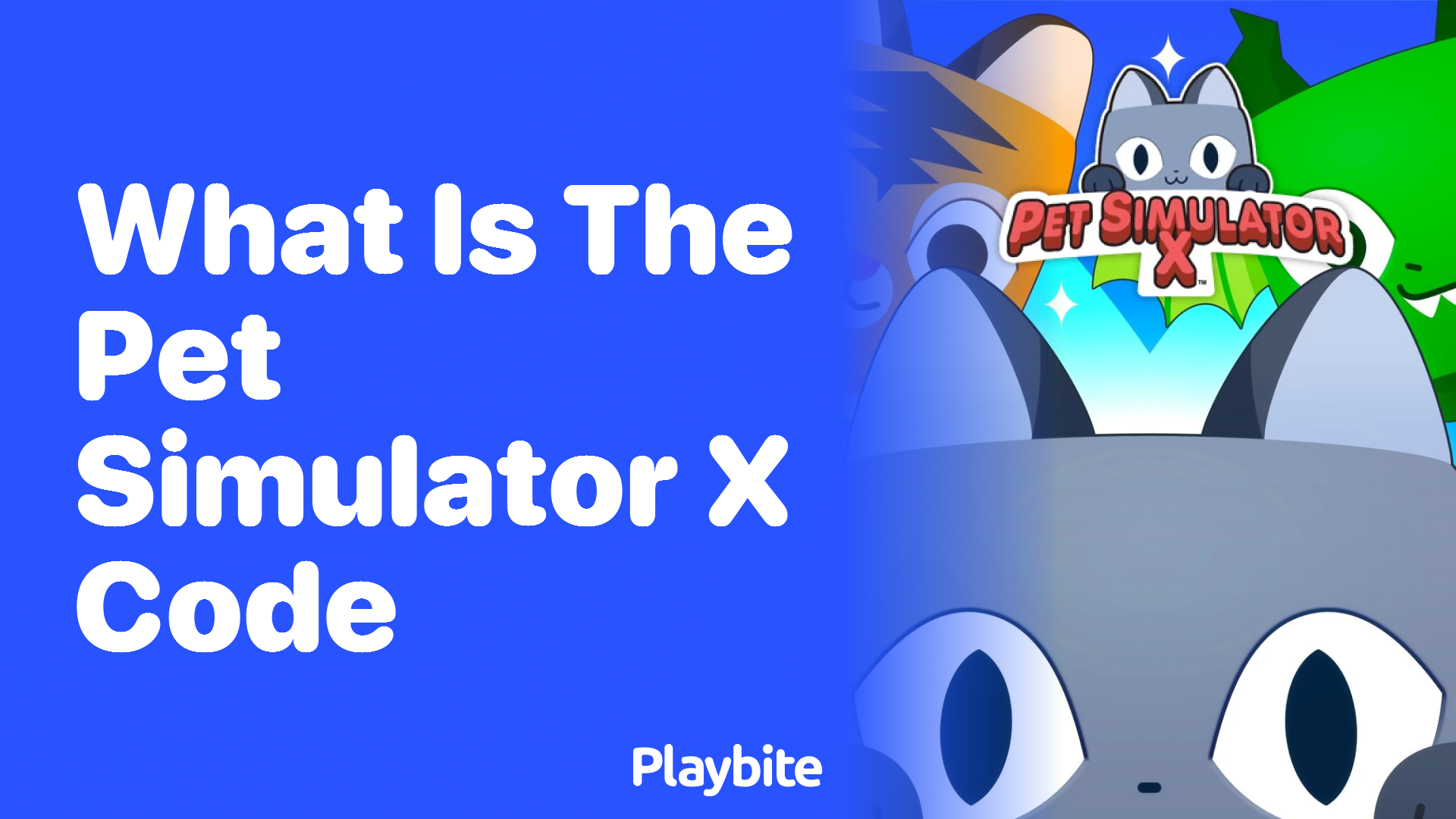 What is the Pet Simulator X Code? Your Quick Guide!