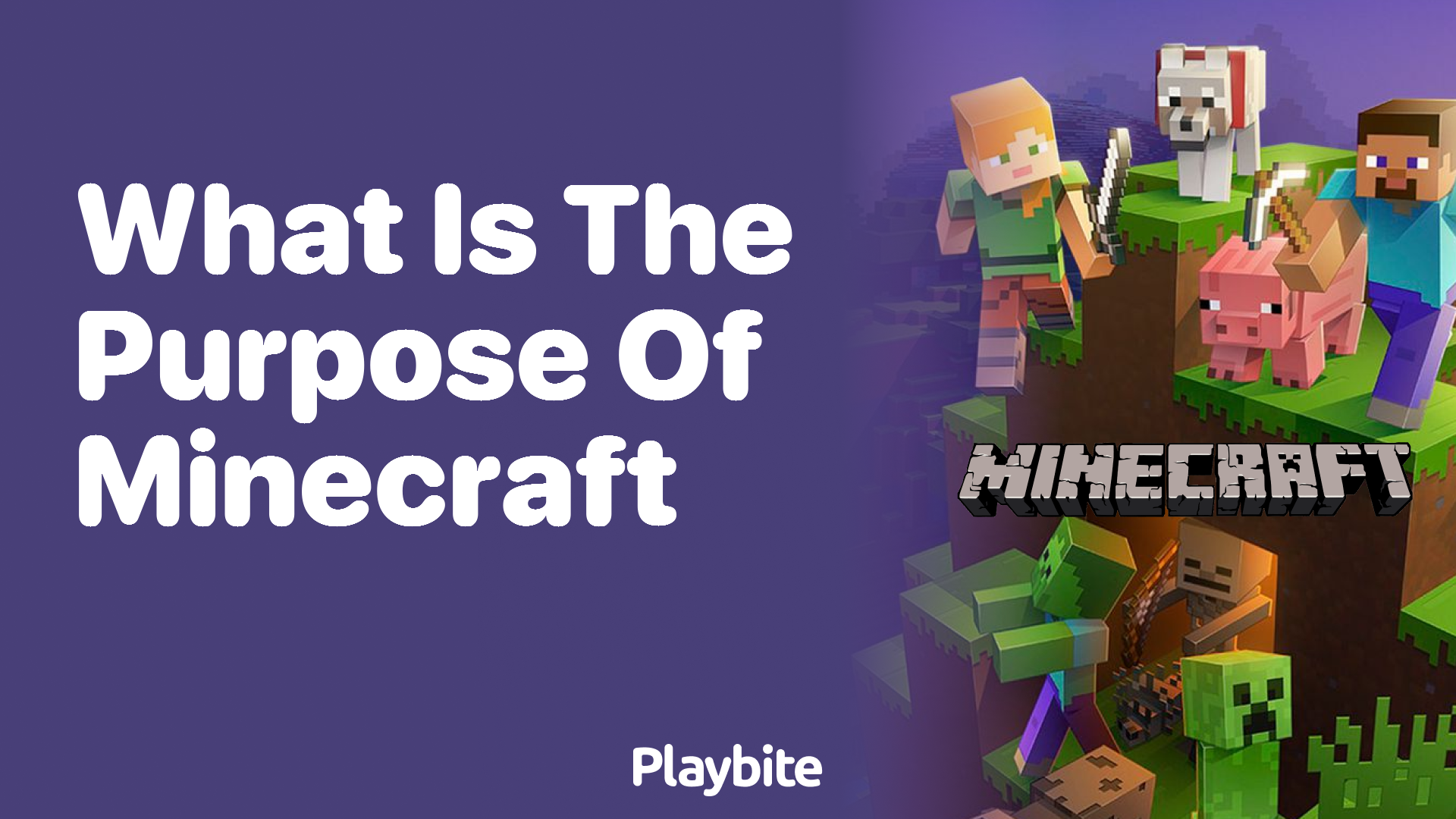 What Is the Purpose of Minecraft? Exploring the World of Blocks