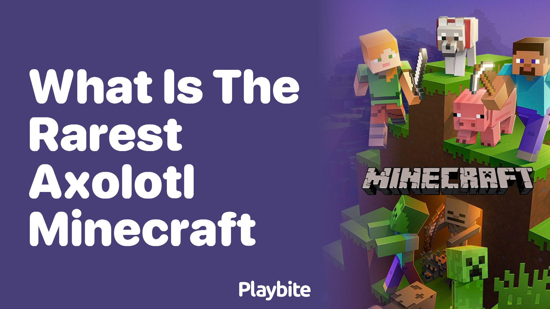 What Is the Rarest Axolotl in Minecraft? - Playbite