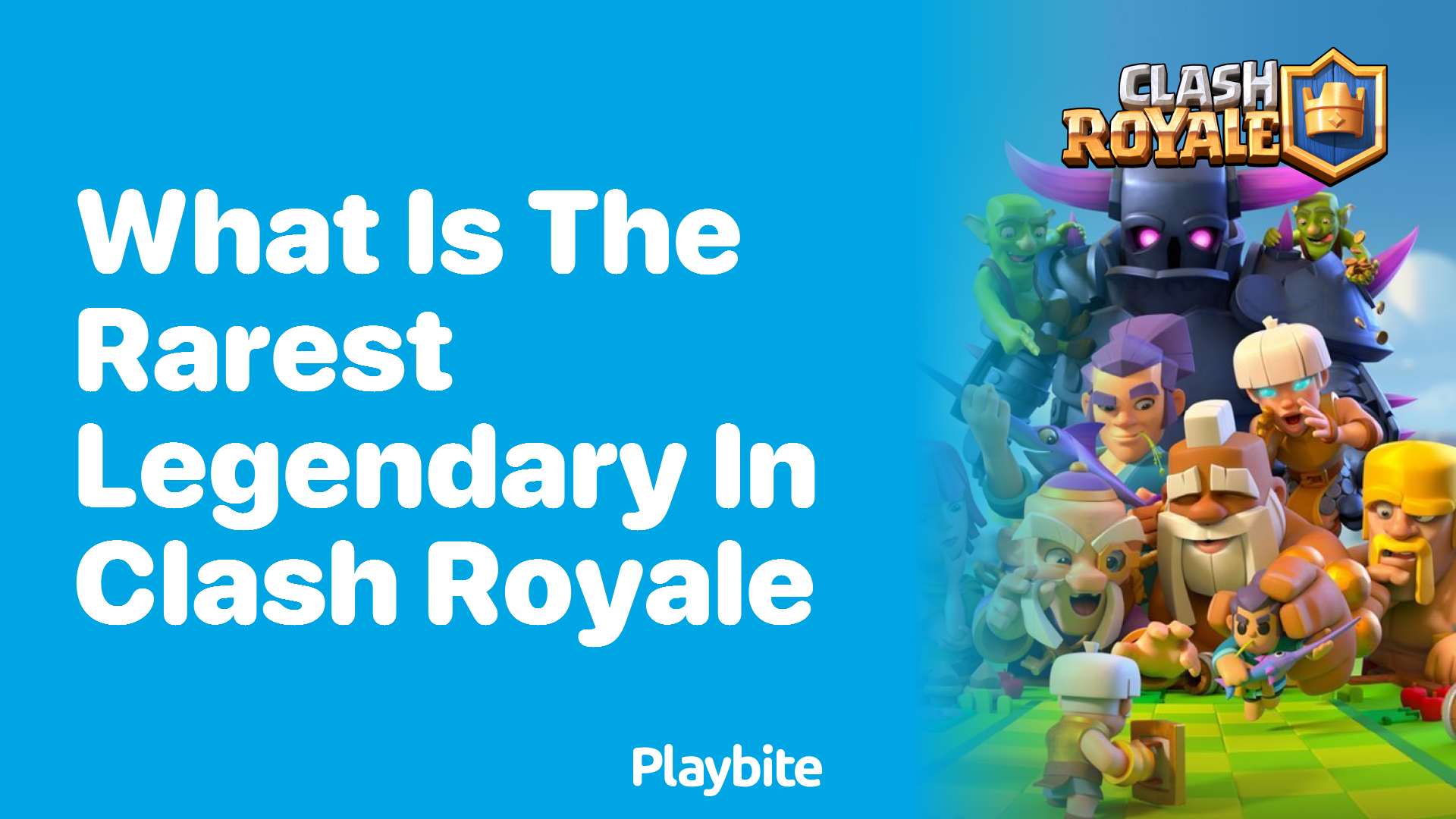 What&#8217;s the Rarest Legendary in Clash Royale?