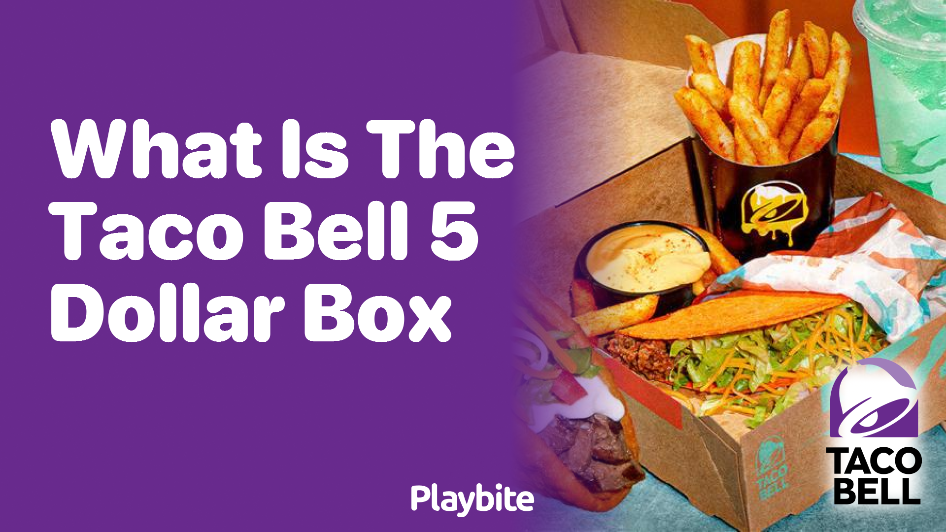 What Is the Taco Bell 5 Box? Your Ultimate Guide to a Delicious Deal