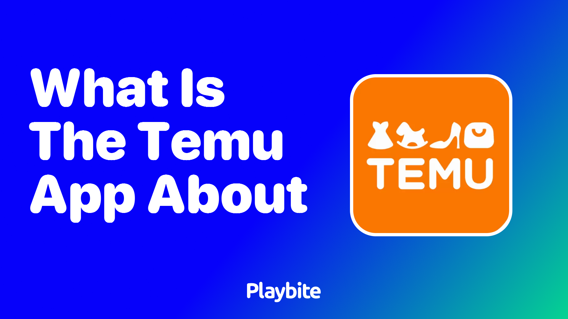 What Is the Temu App About? Dive Into the World of Temu!