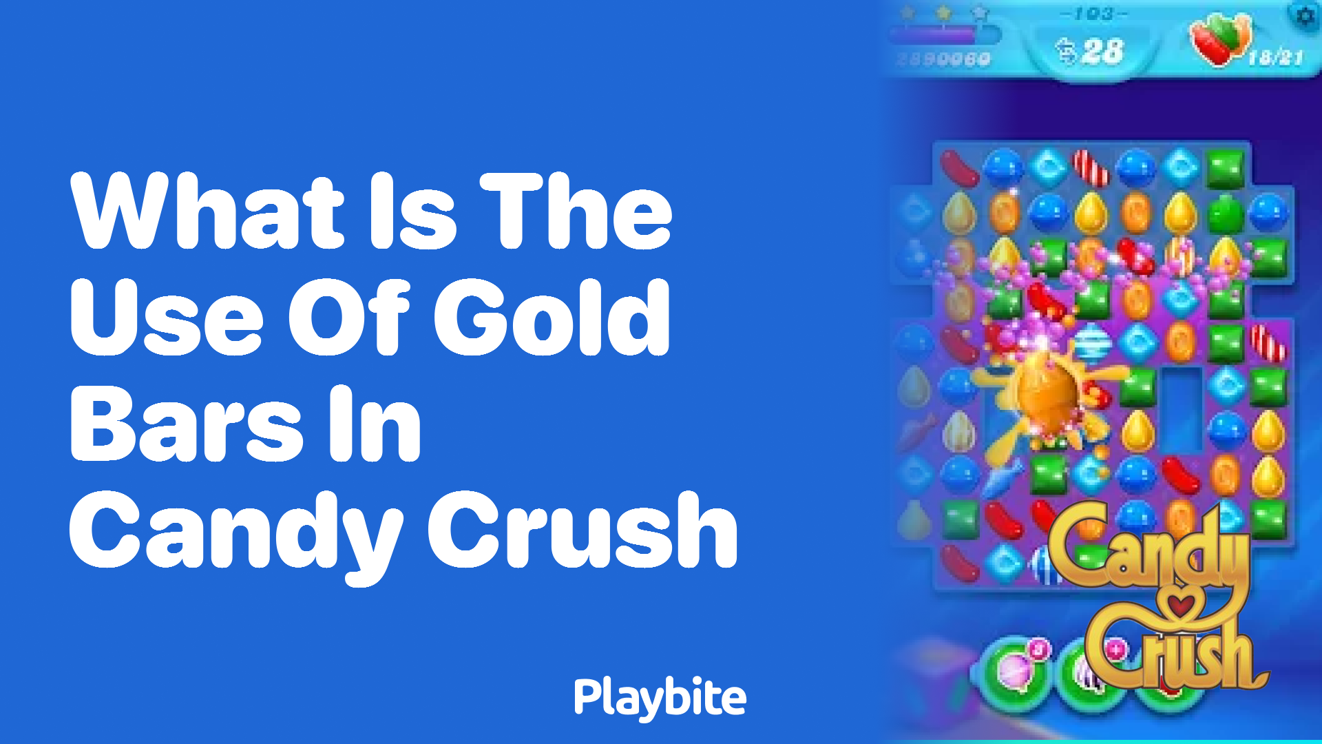 What Is the Use of Gold Bars in Candy Crush?