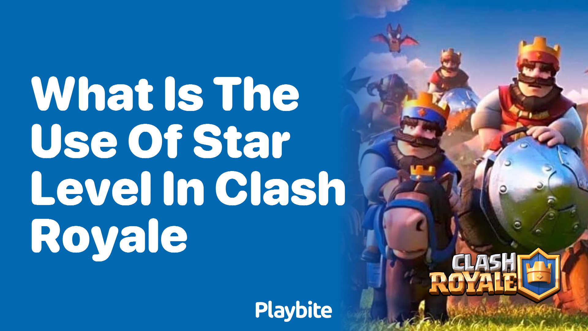 What Is the Use of Star Level in Clash Royale? - Playbite