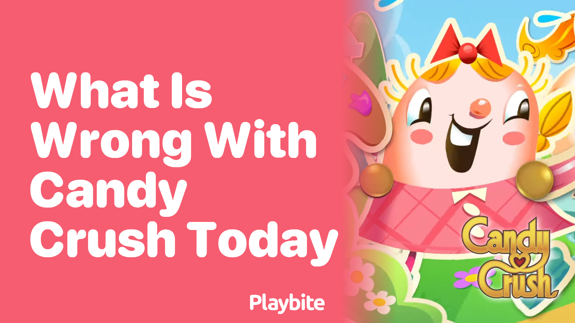 What&#8217;s Wrong with Candy Crush Today? Everything You Need to Know