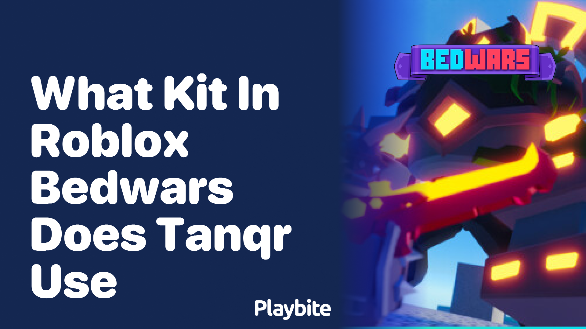 What Kit Does Tanqr Use in Roblox Bedwars?