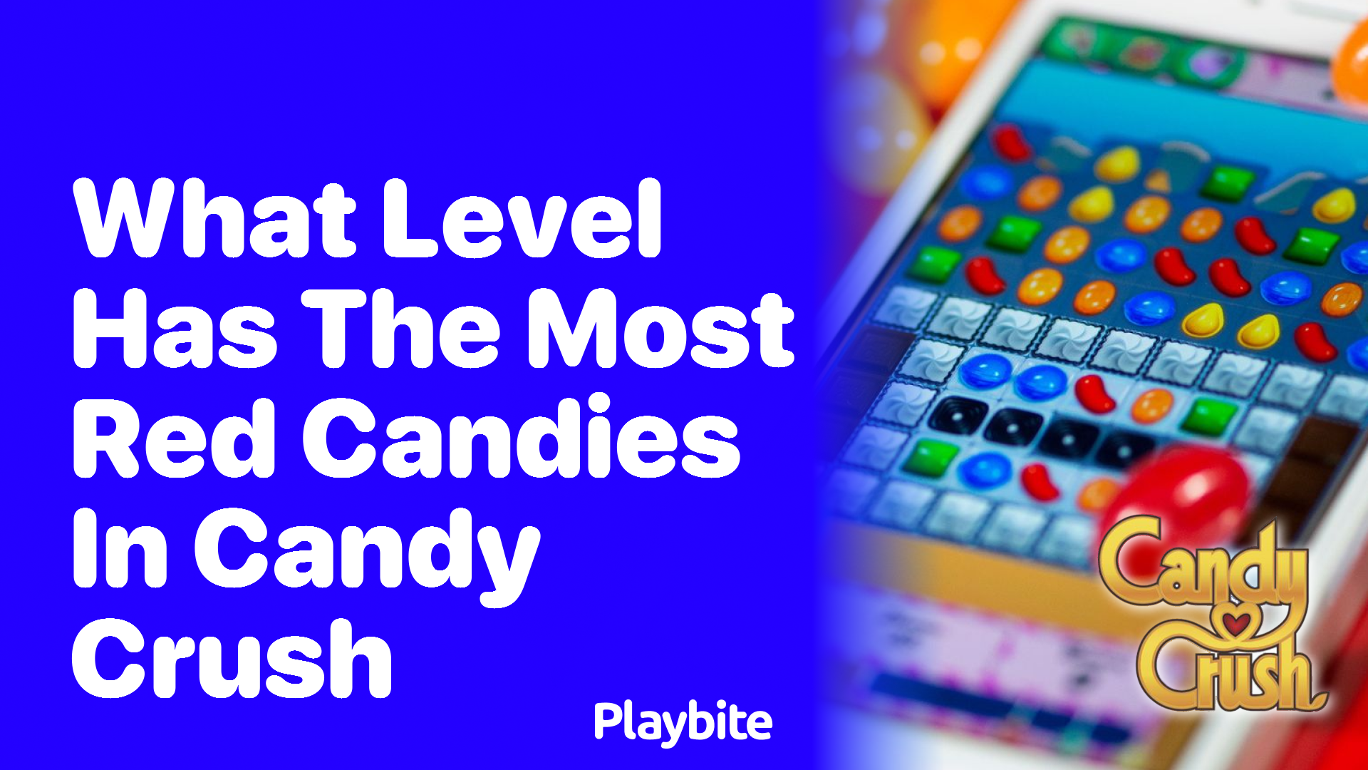 Discover the Level with the Most Red Candies in Candy Crush