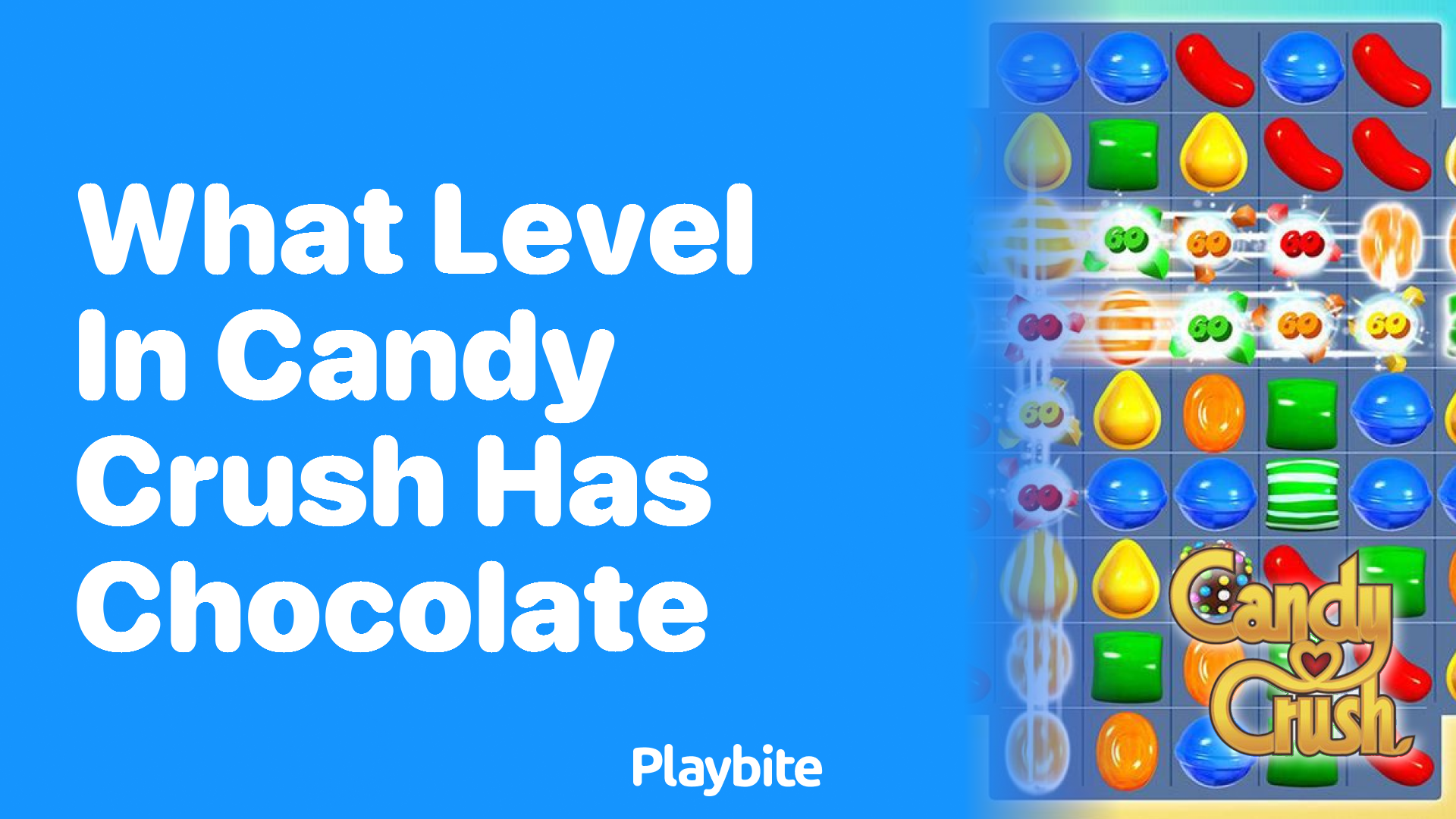 What Level in Candy Crush Has Chocolate?