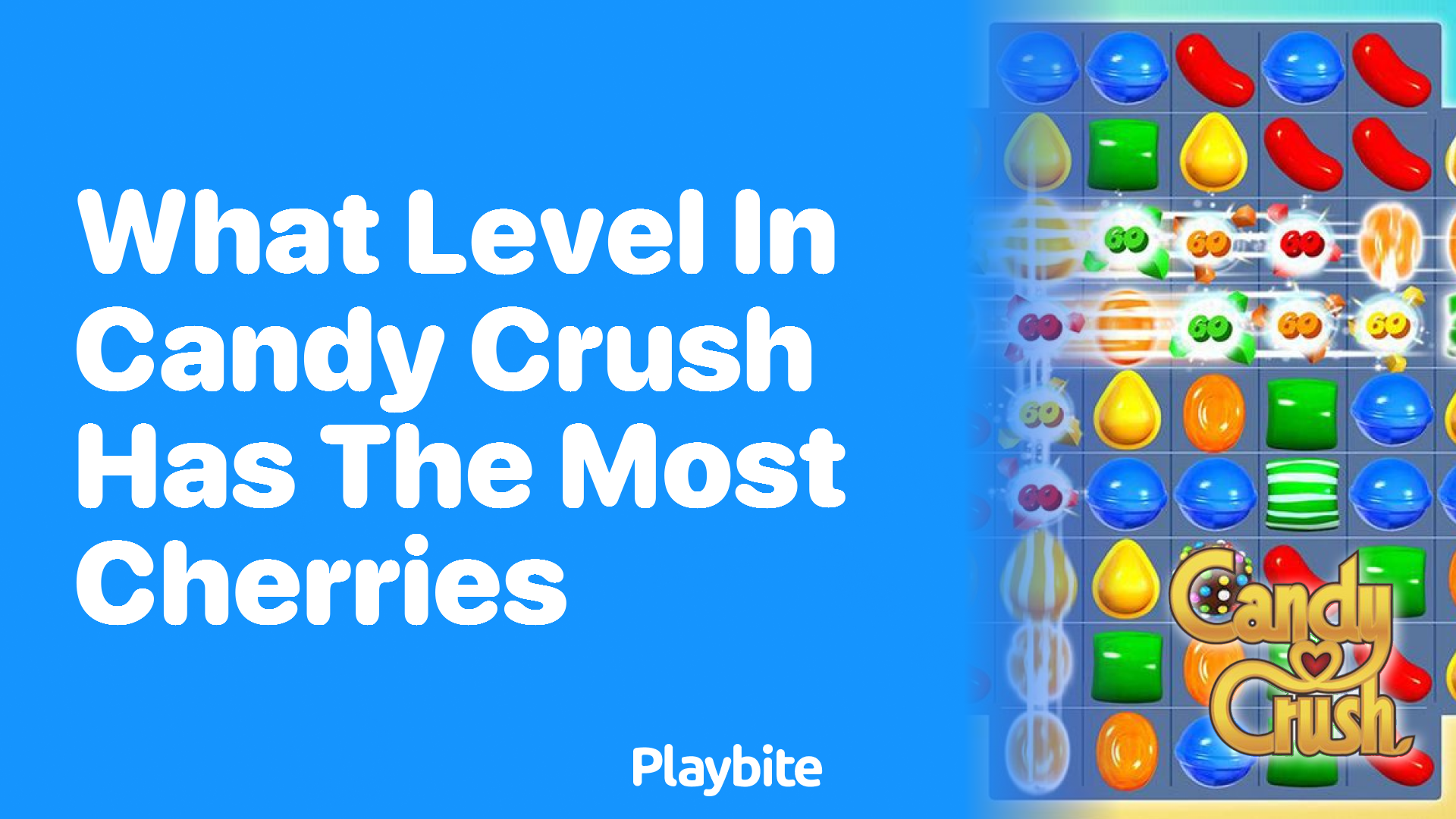 What Level in Candy Crush Has the Most Cherries?