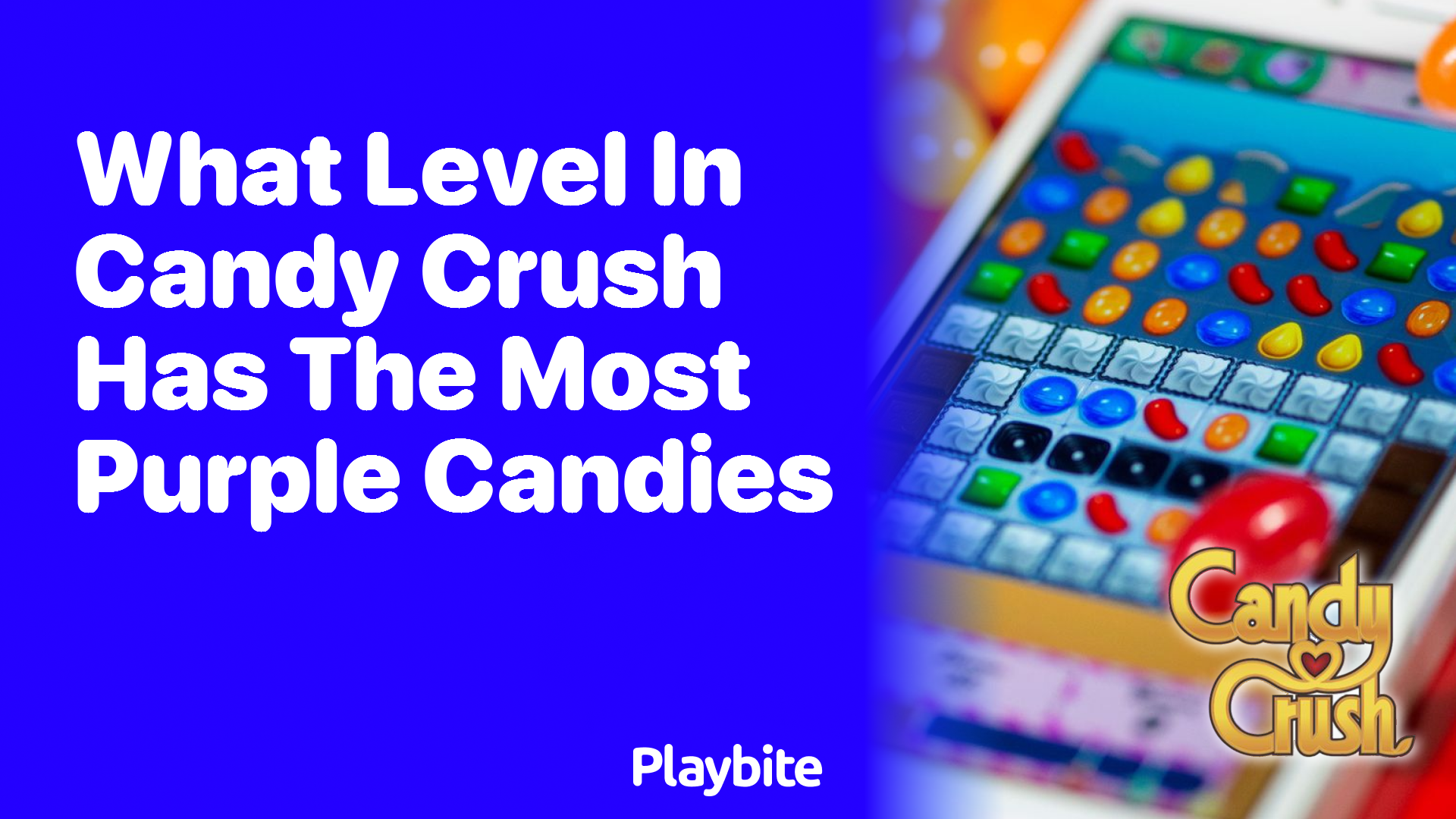 What Level in Candy Crush Has the Most Purple Candies?