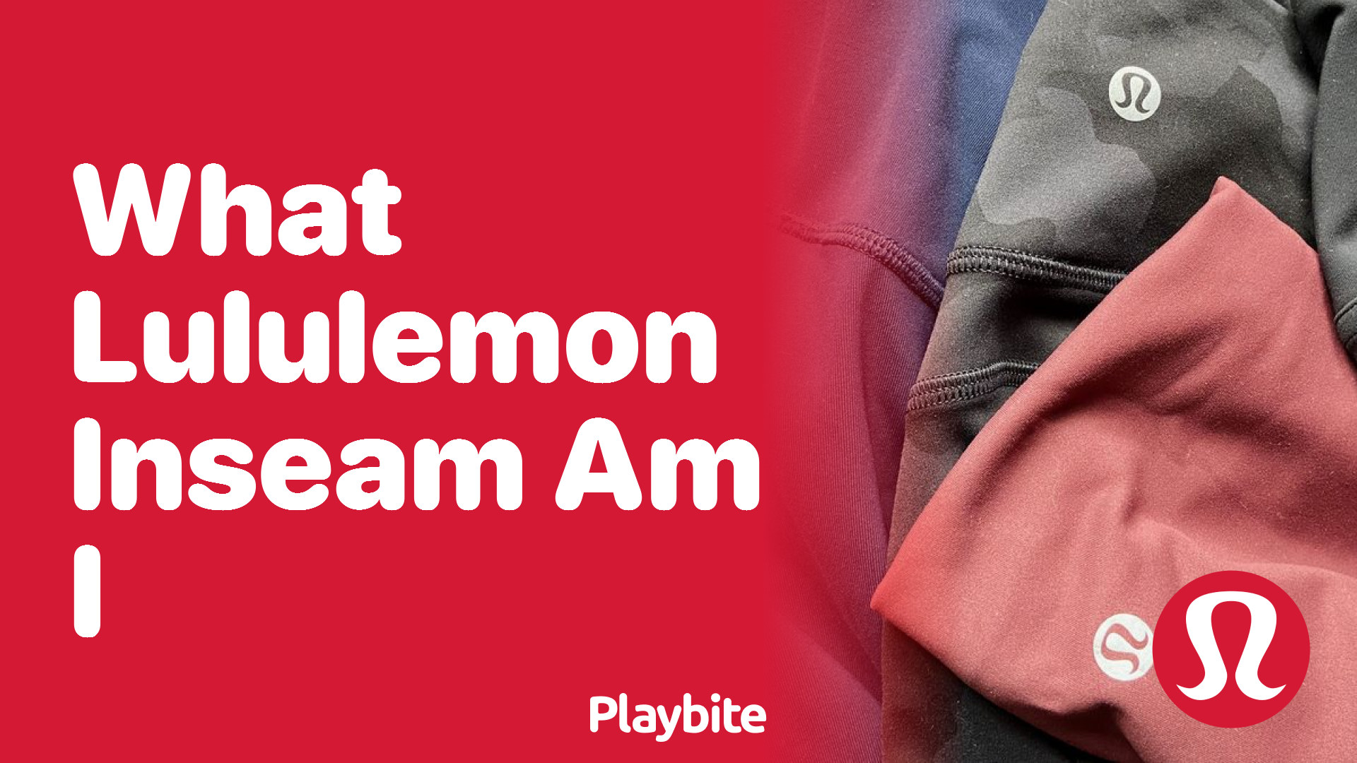 What Lululemon Inseam Am I? Find Your Perfect Fit! - Playbite