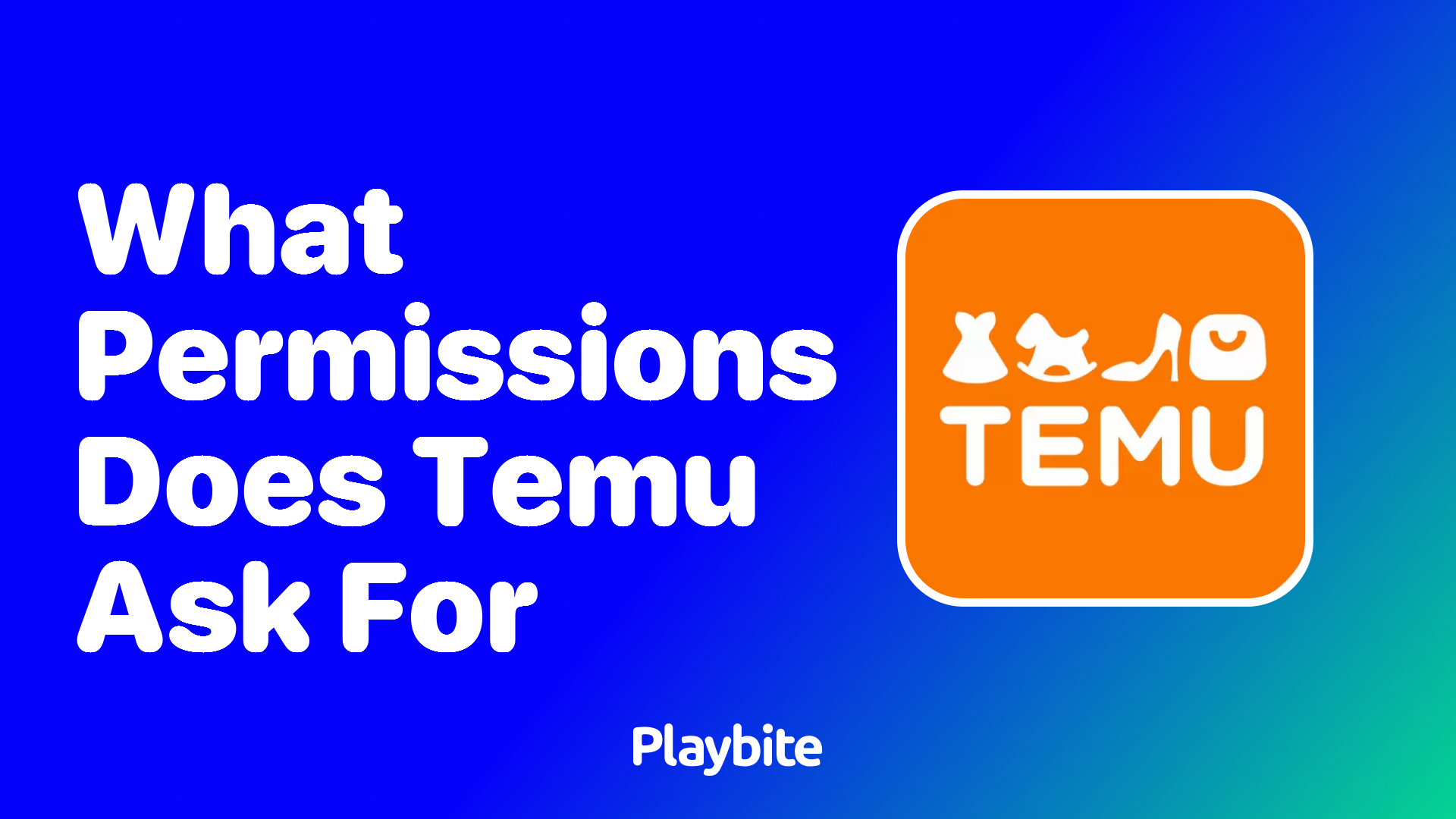 What Permissions Does Temu Ask For?