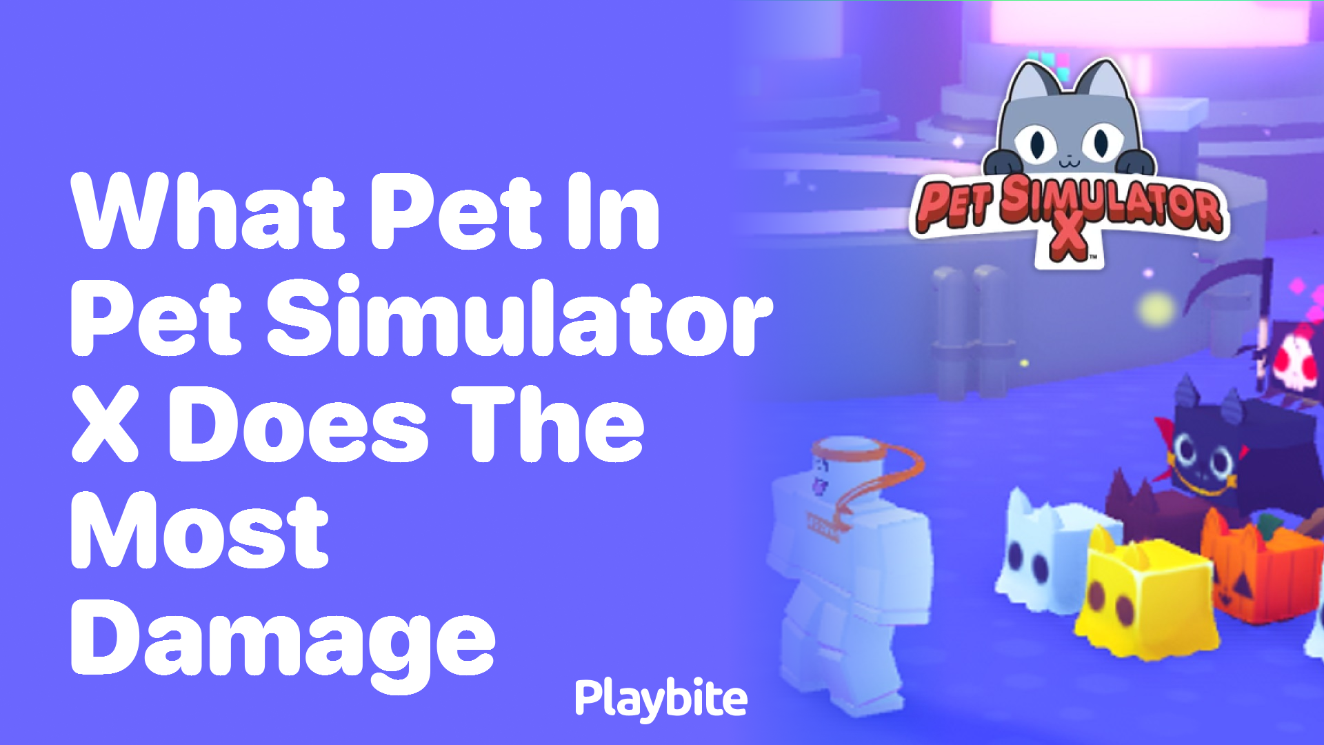 Discover the Pet That Deals the Most Damage in Pet Simulator X