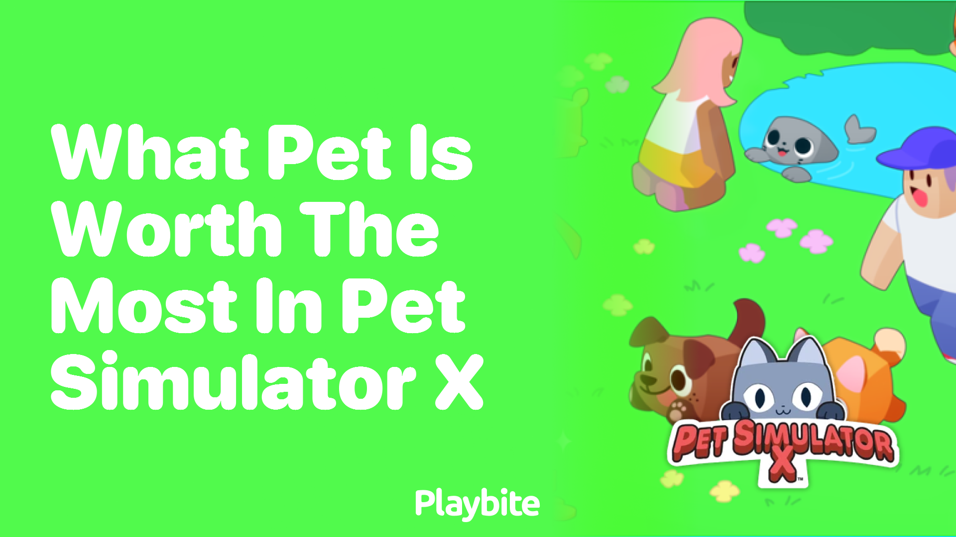 Discover the Most Valuable Pet in Pet Simulator X
