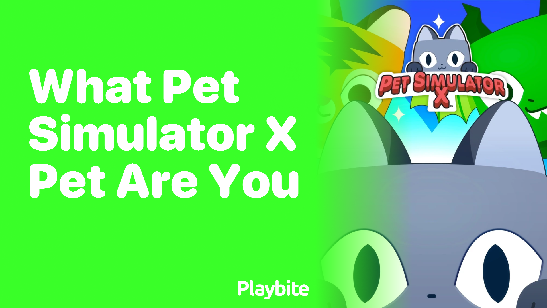 Discovering Your Inner Pet: What Pet Simulator X Pet Are You?