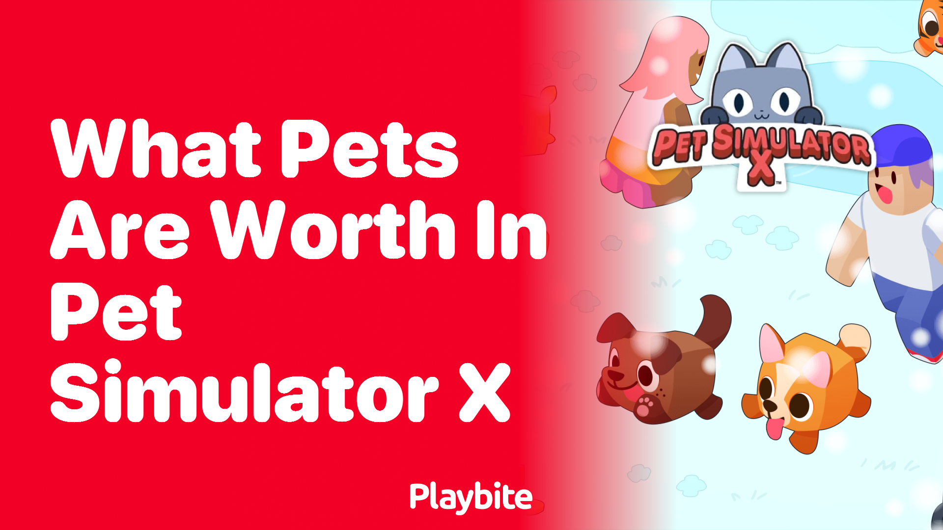 Discover What Pets Are Worth in Pet Simulator X