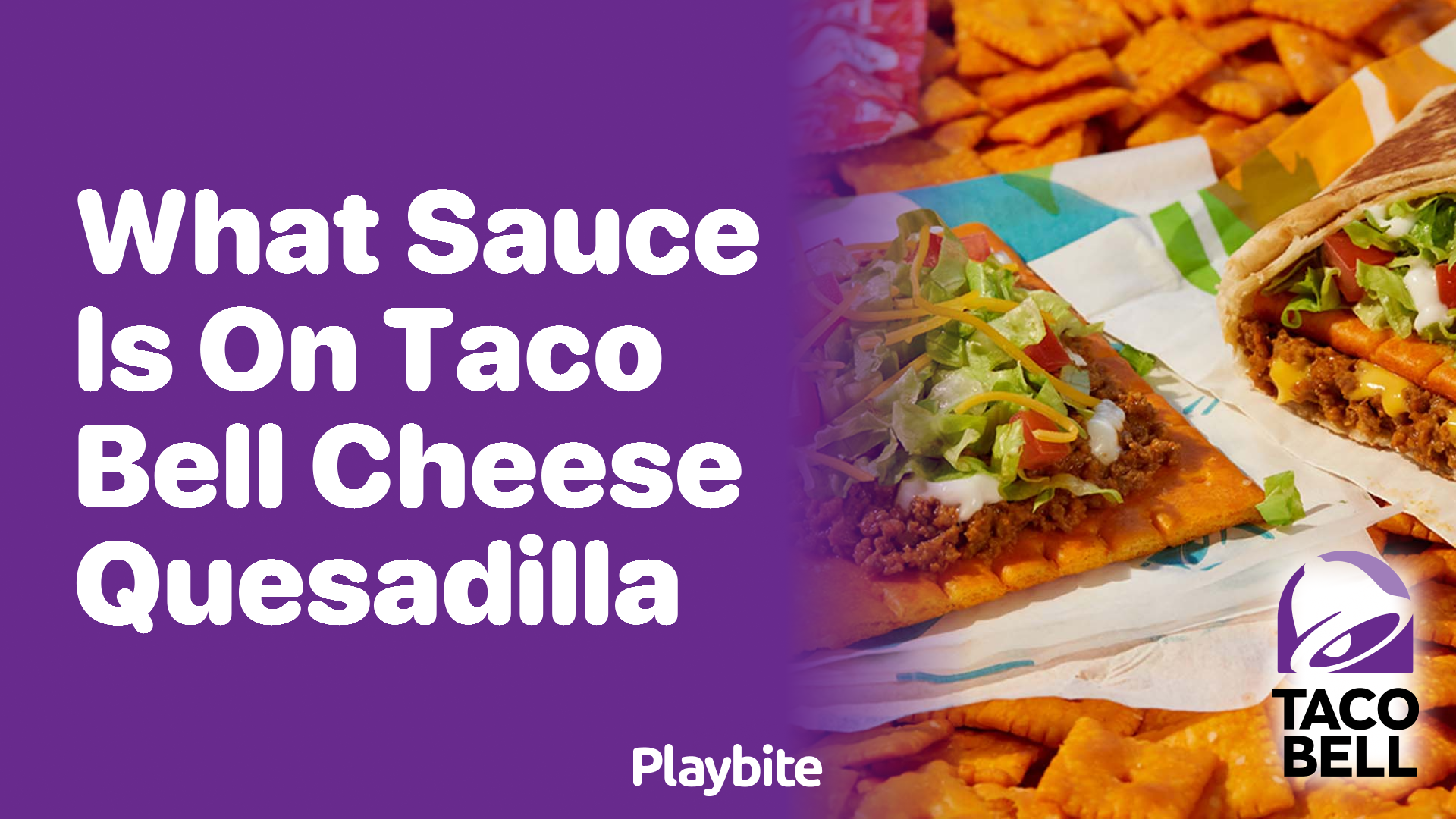 What Sauce is on Taco Bell Cheese Quesadilla?