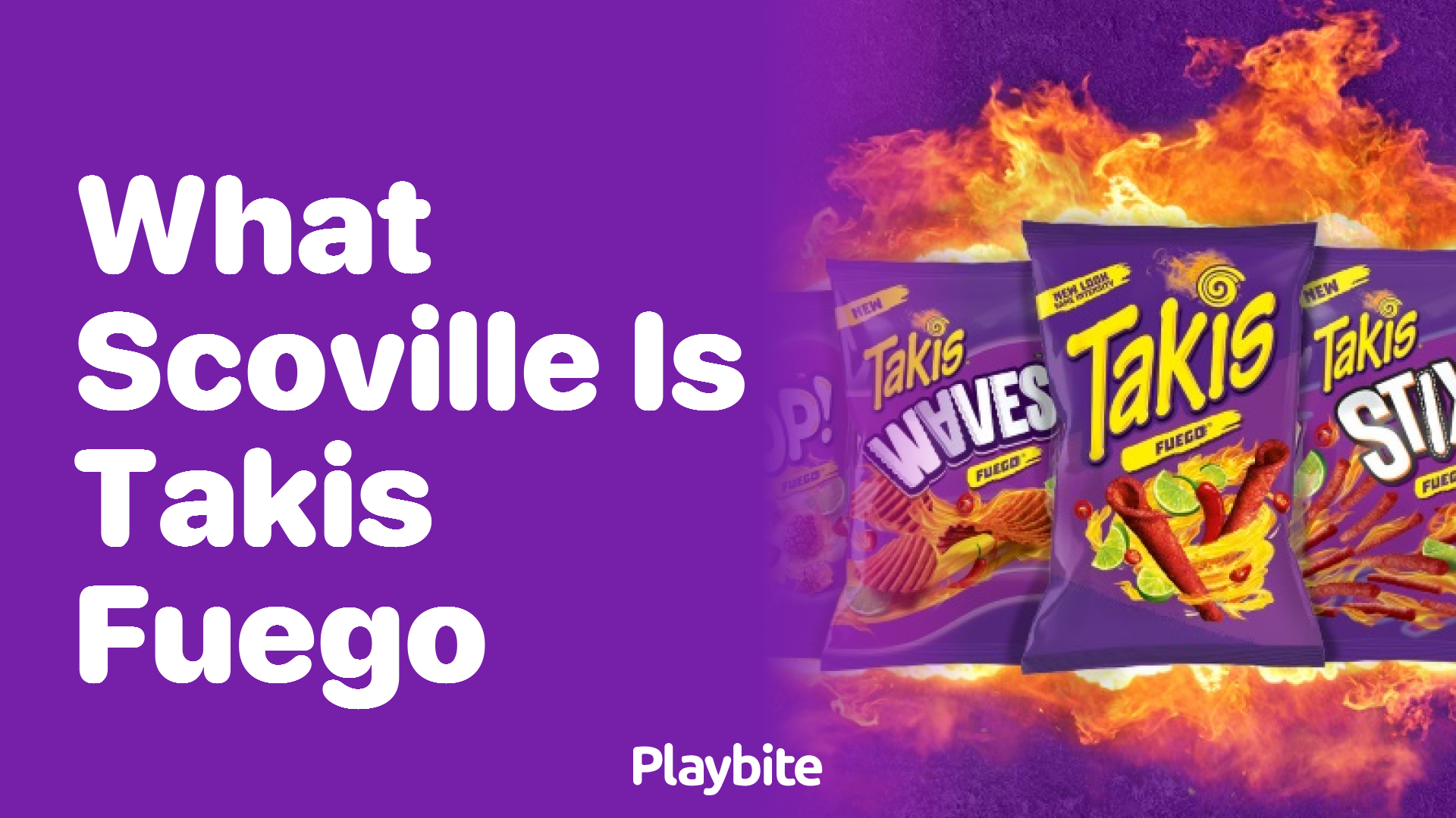 What Scoville rating do Takis Fuego have?
