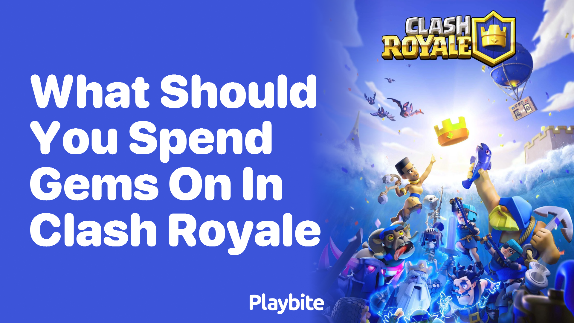 What Should You Spend Gems On in Clash Royale?