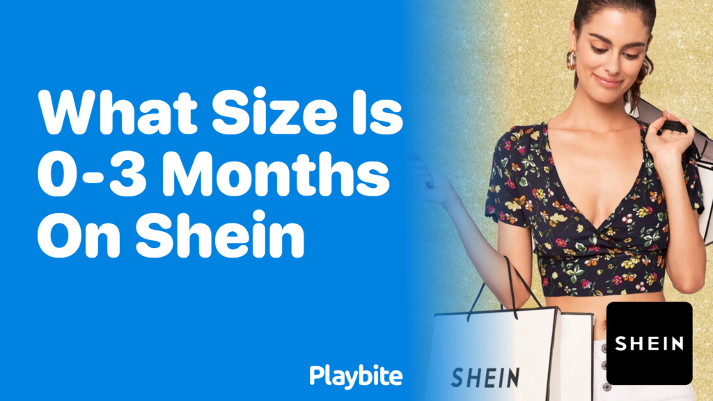 What Size is 0-3 Months on SHEIN? - Playbite