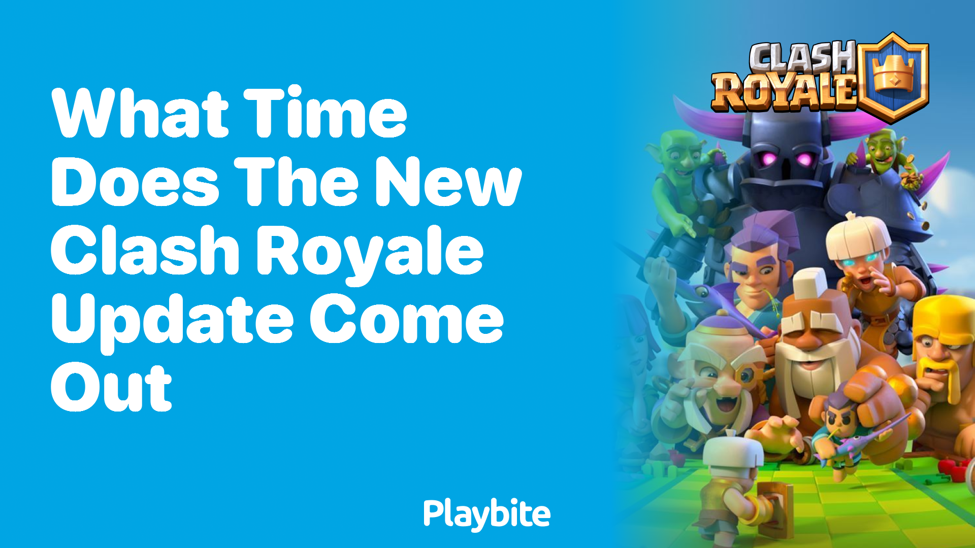 What Time Does the New Clash Royale Update Come Out? Find Out Here!