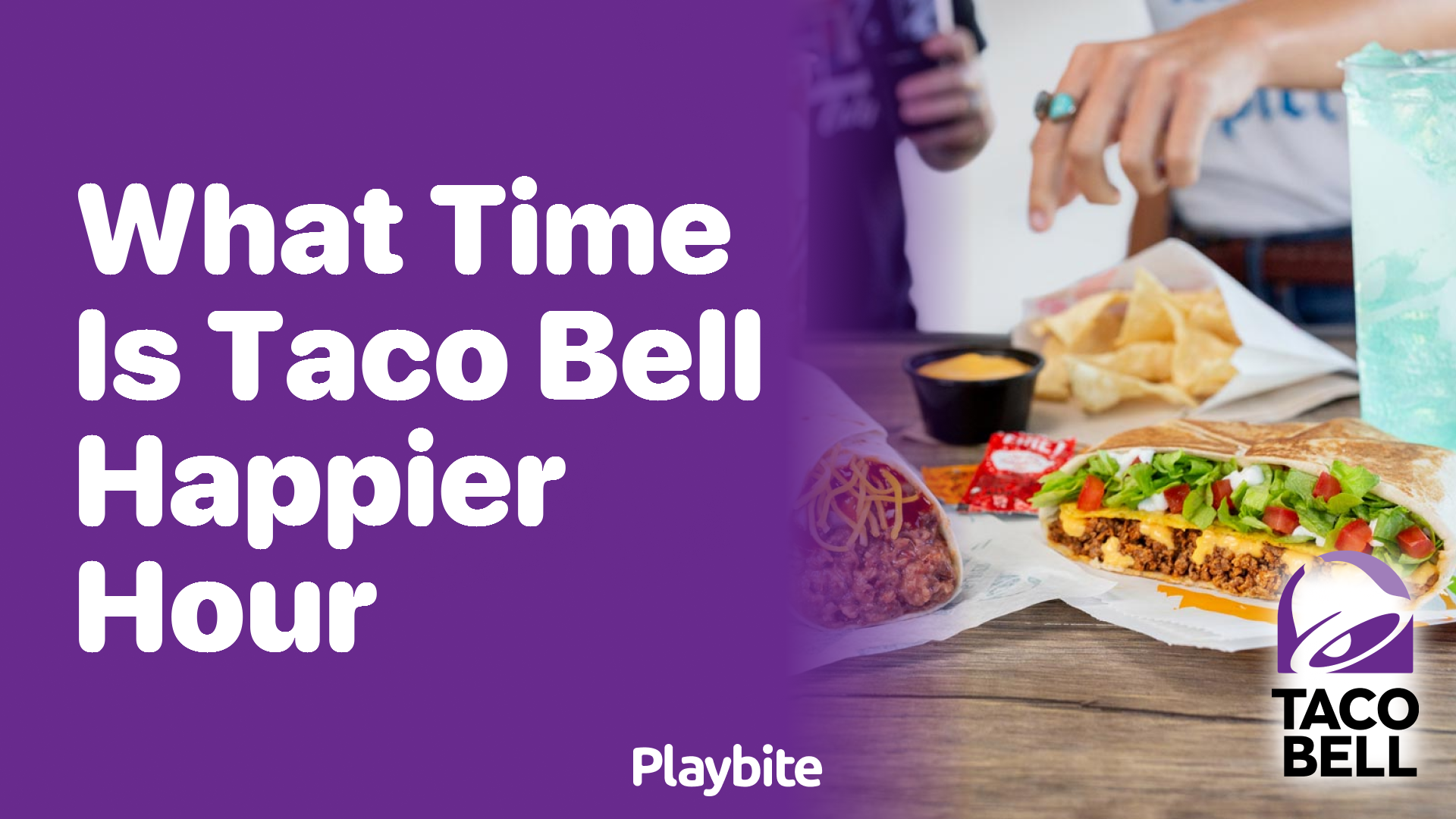 What Time is Taco Bell&#8217;s Happier Hour? Your Guide to Saving Big!