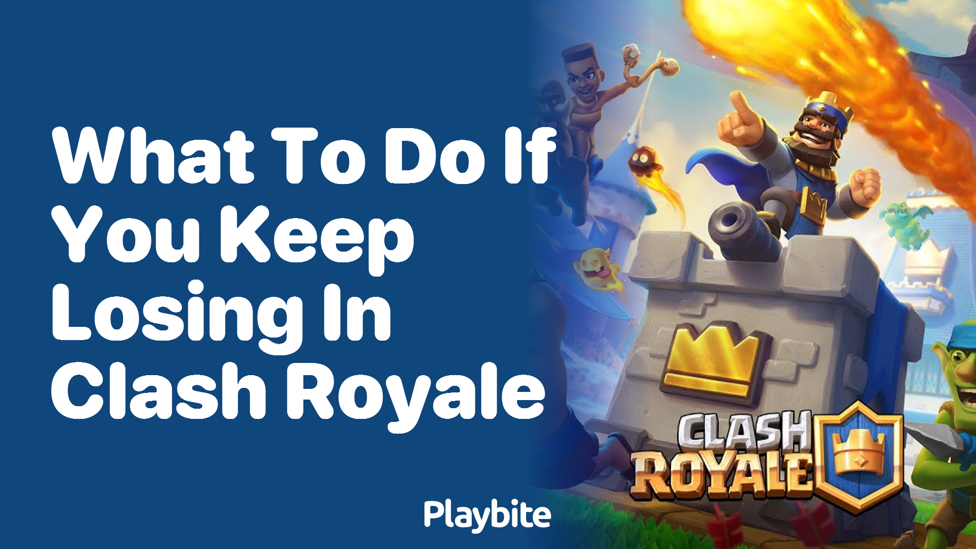 What to Do If You Keep Losing in Clash Royale