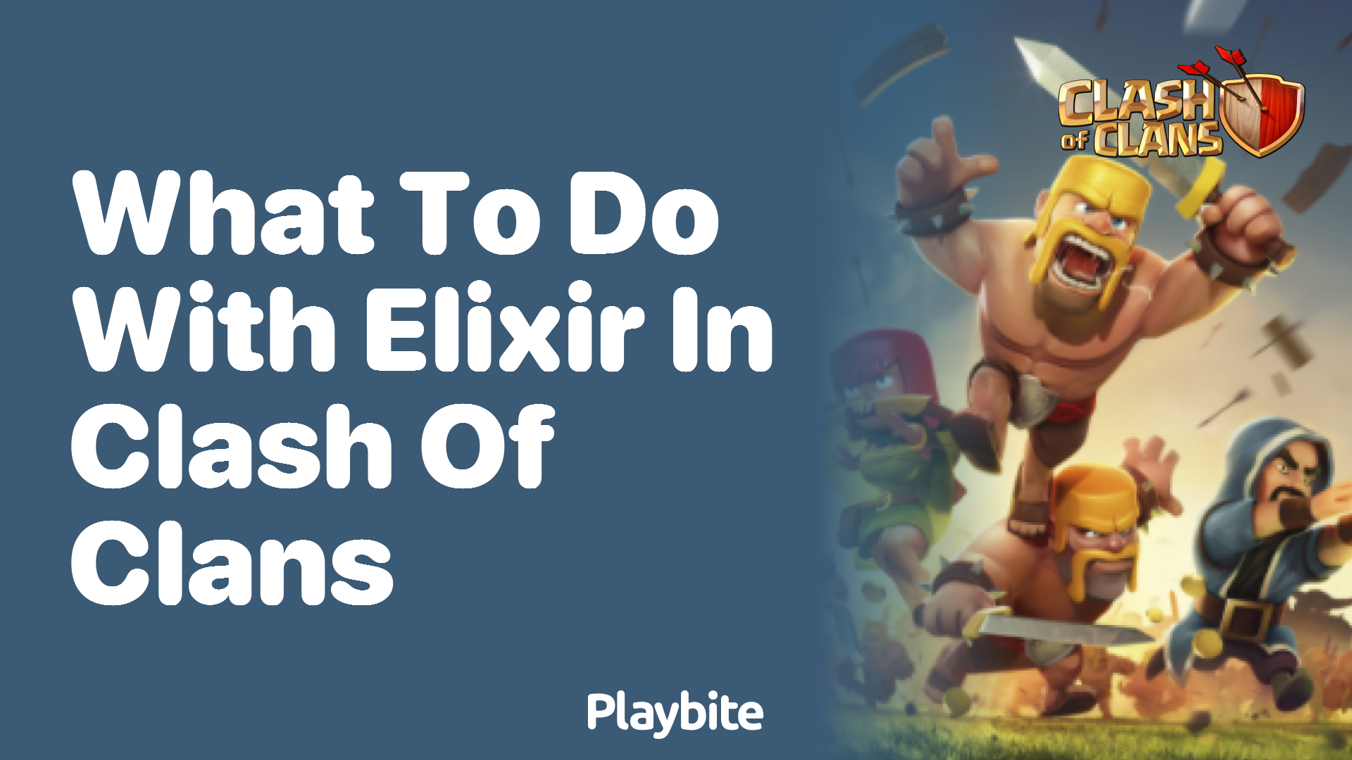 What to Do With Elixir in Clash of Clans?