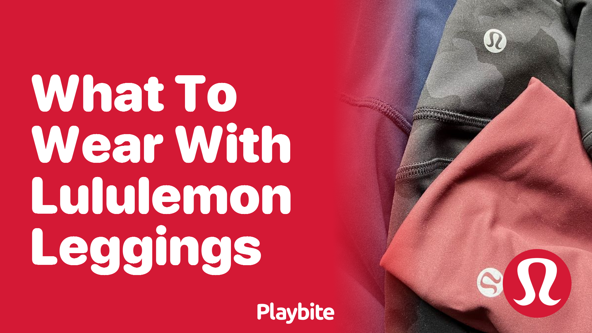 What to Wear with Lululemon Leggings: Style Tips and Ideas - Playbite
