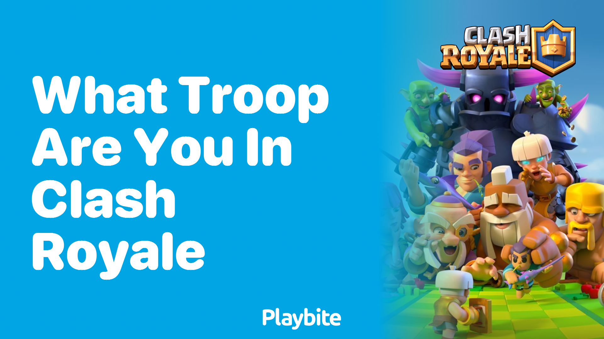 What Troop Are You in Clash Royale?