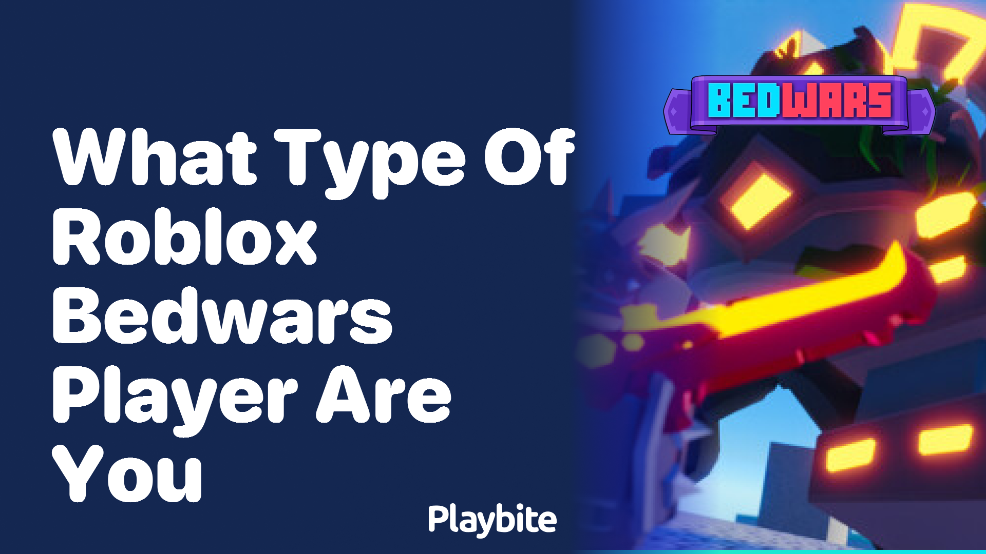 Discover Your Play Style: What Type of Roblox Bedwars Player Are You?