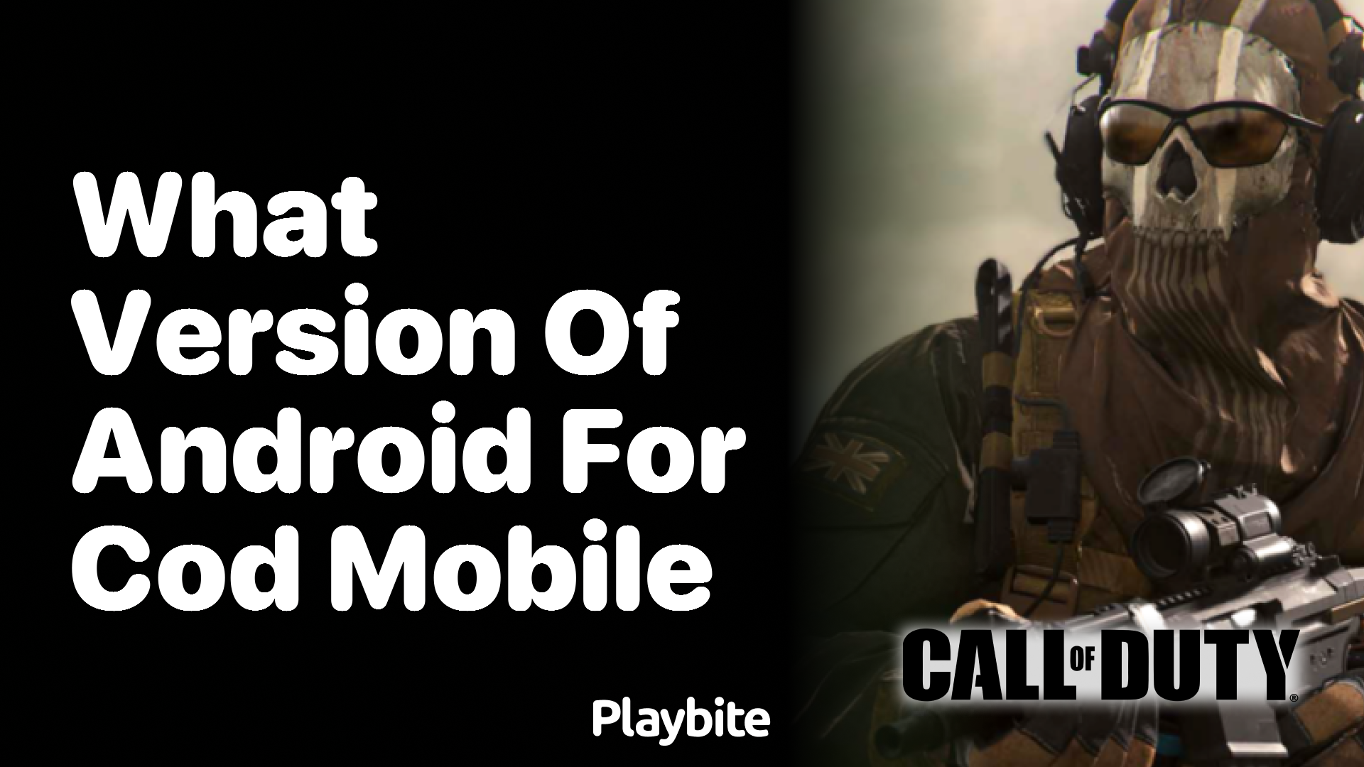 What Version of Android Do You Need for COD Mobile? - Playbite