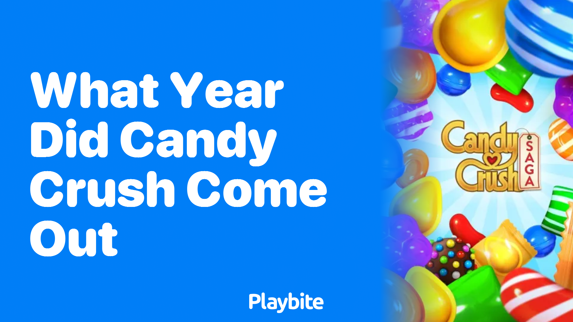 What Year Did Candy Crush Make Its Sweet Debut?