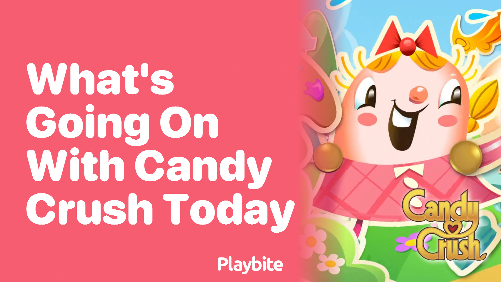 What&#8217;s Going On With Candy Crush Today?