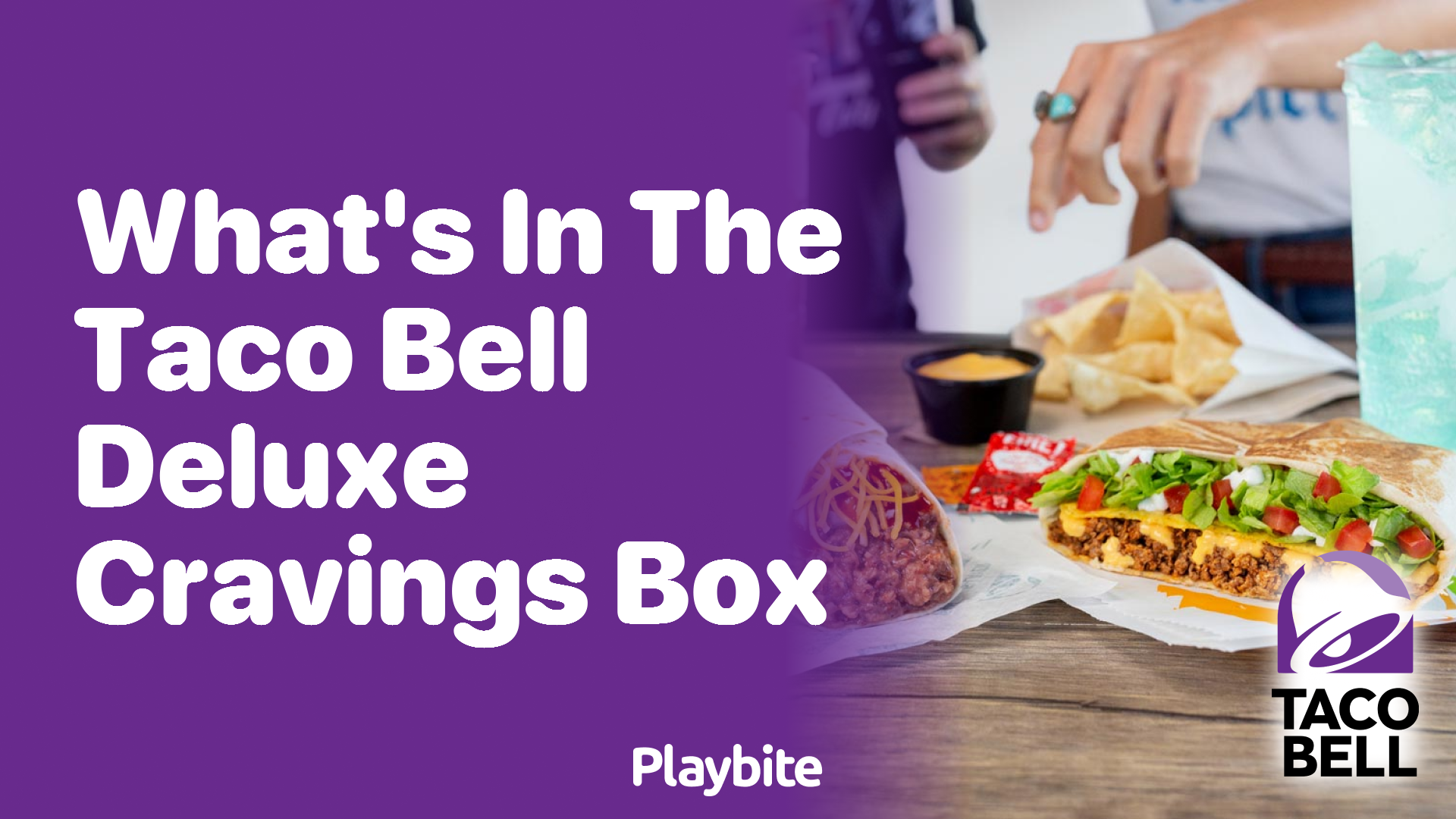 What's Inside the Taco Bell Deluxe Cravings Box? A Yummy Reveal! Playbite