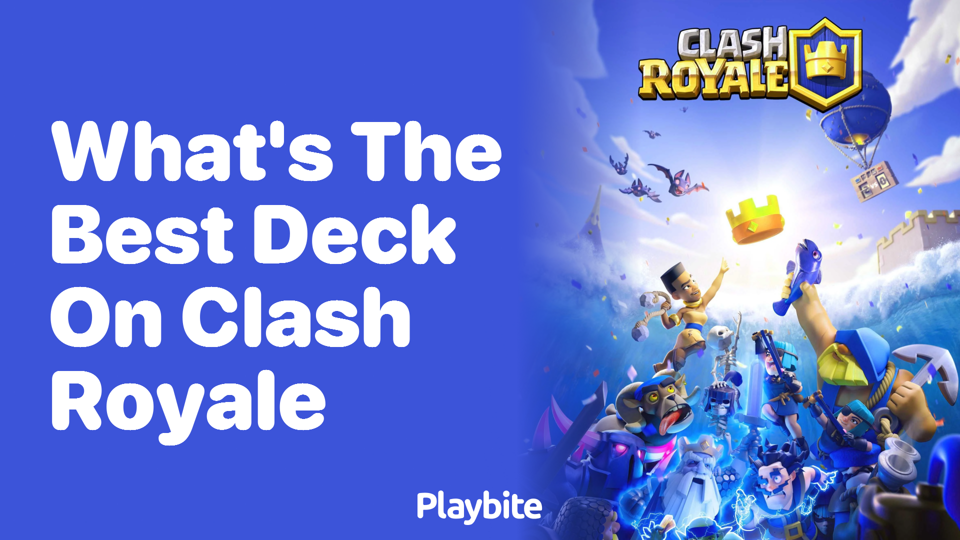 What&#8217;s the Best Deck on Clash Royale?