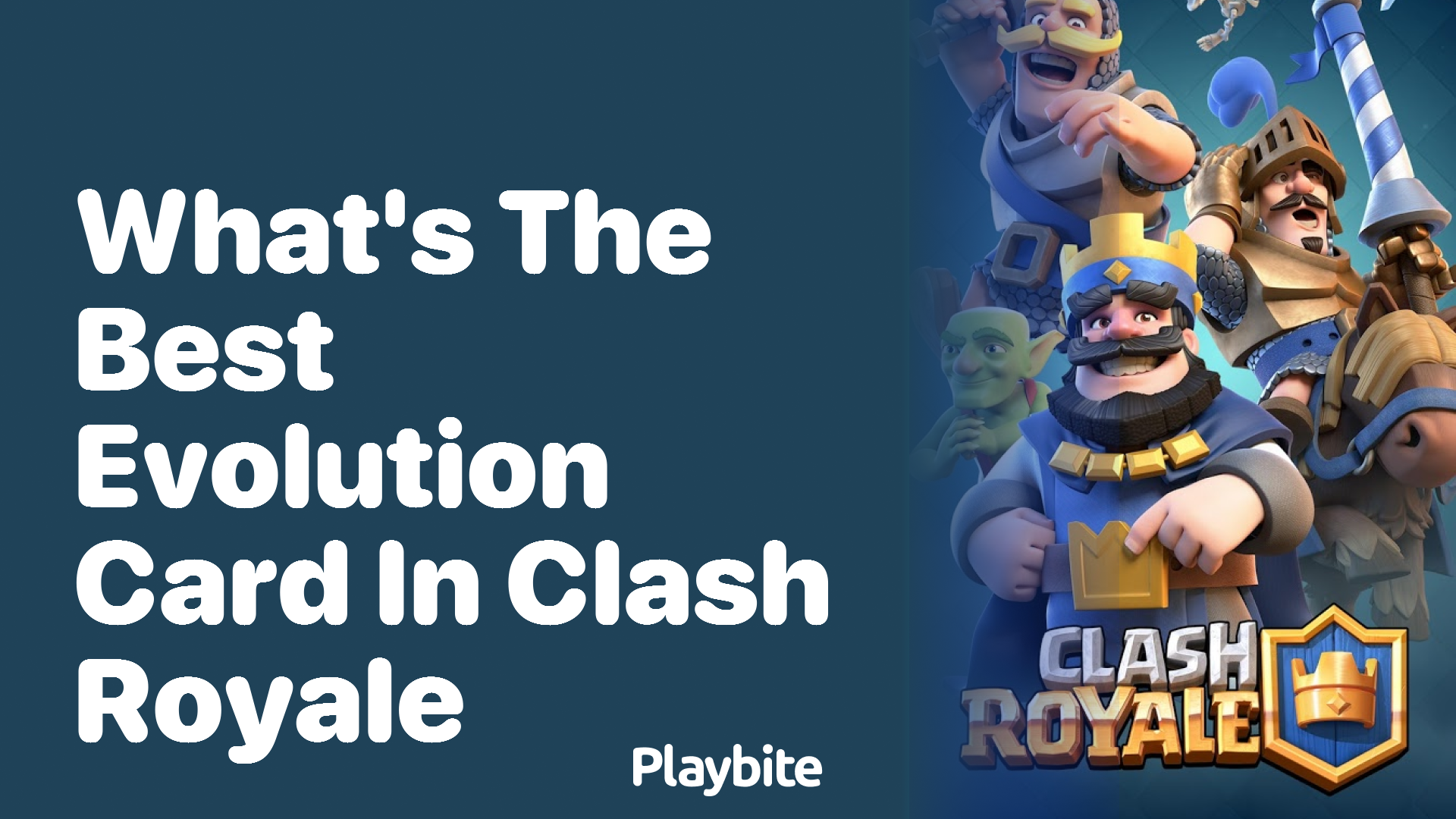 What&#8217;s the Best Evolution Card in Clash Royale?