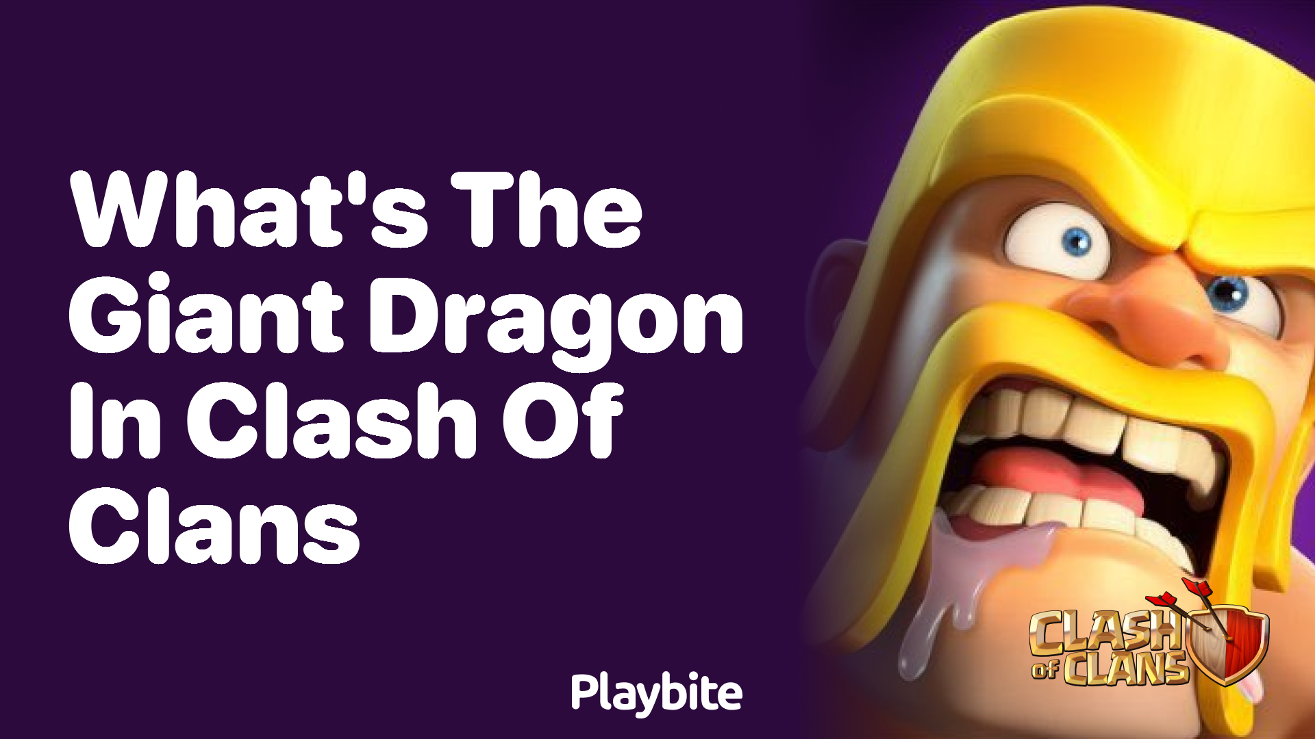 What&#8217;s the Giant Dragon in Clash of Clans?