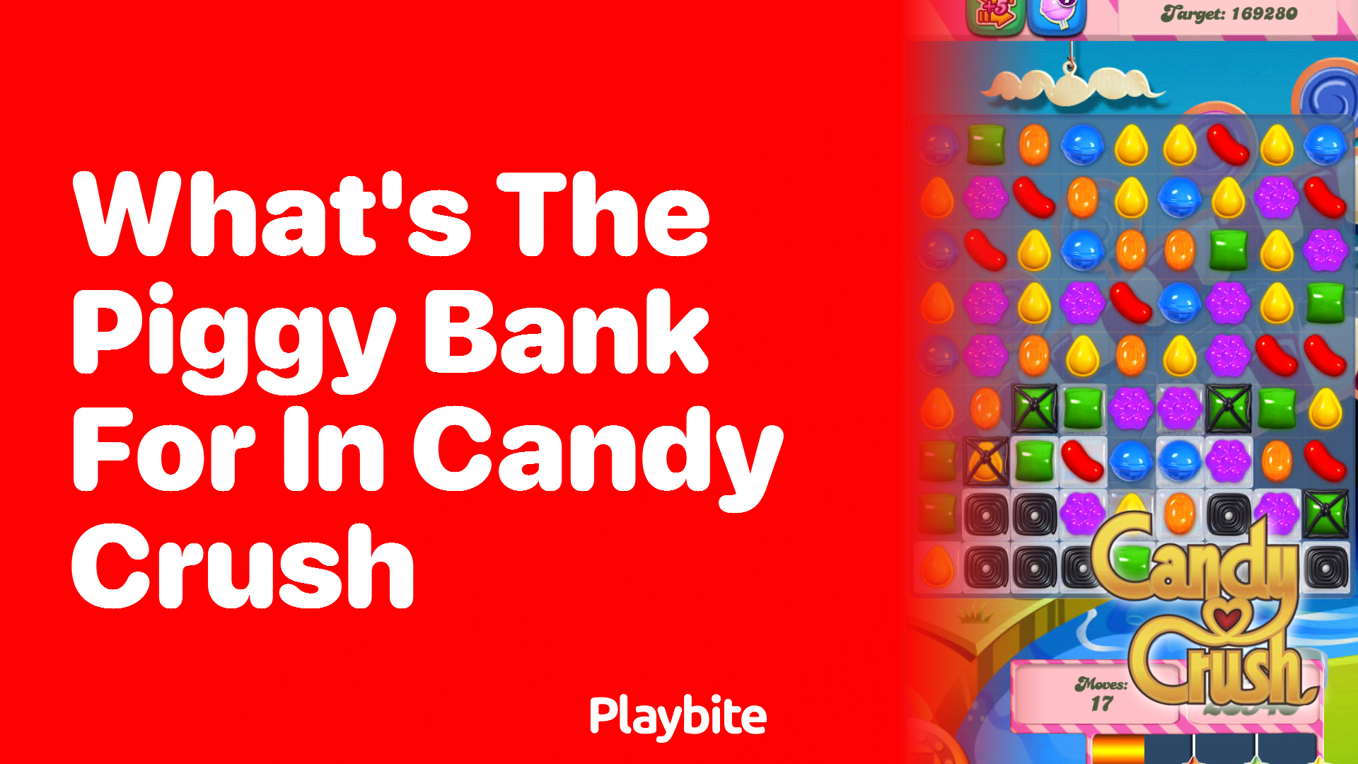 What&#8217;s the Piggy Bank for in Candy Crush?