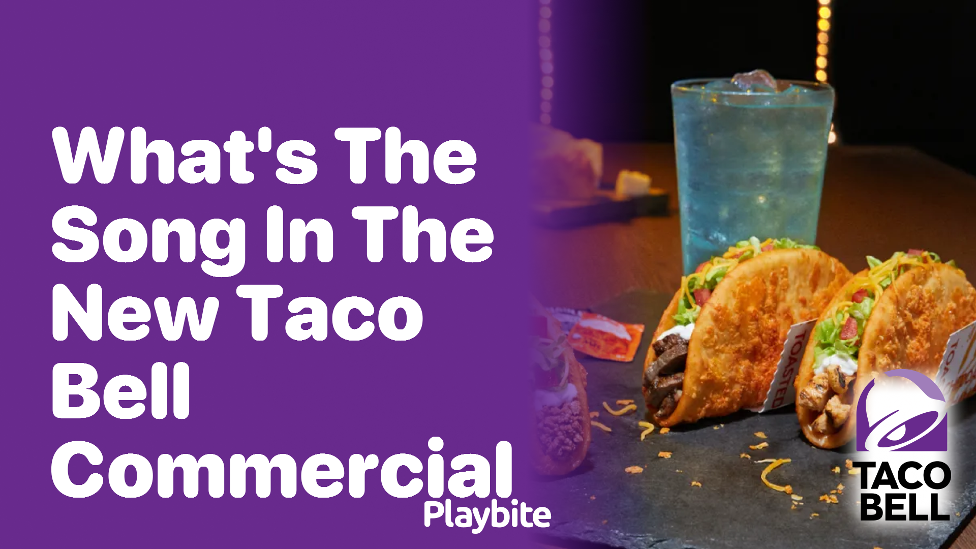 What&#8217;s the Song in the New Taco Bell Commercial?