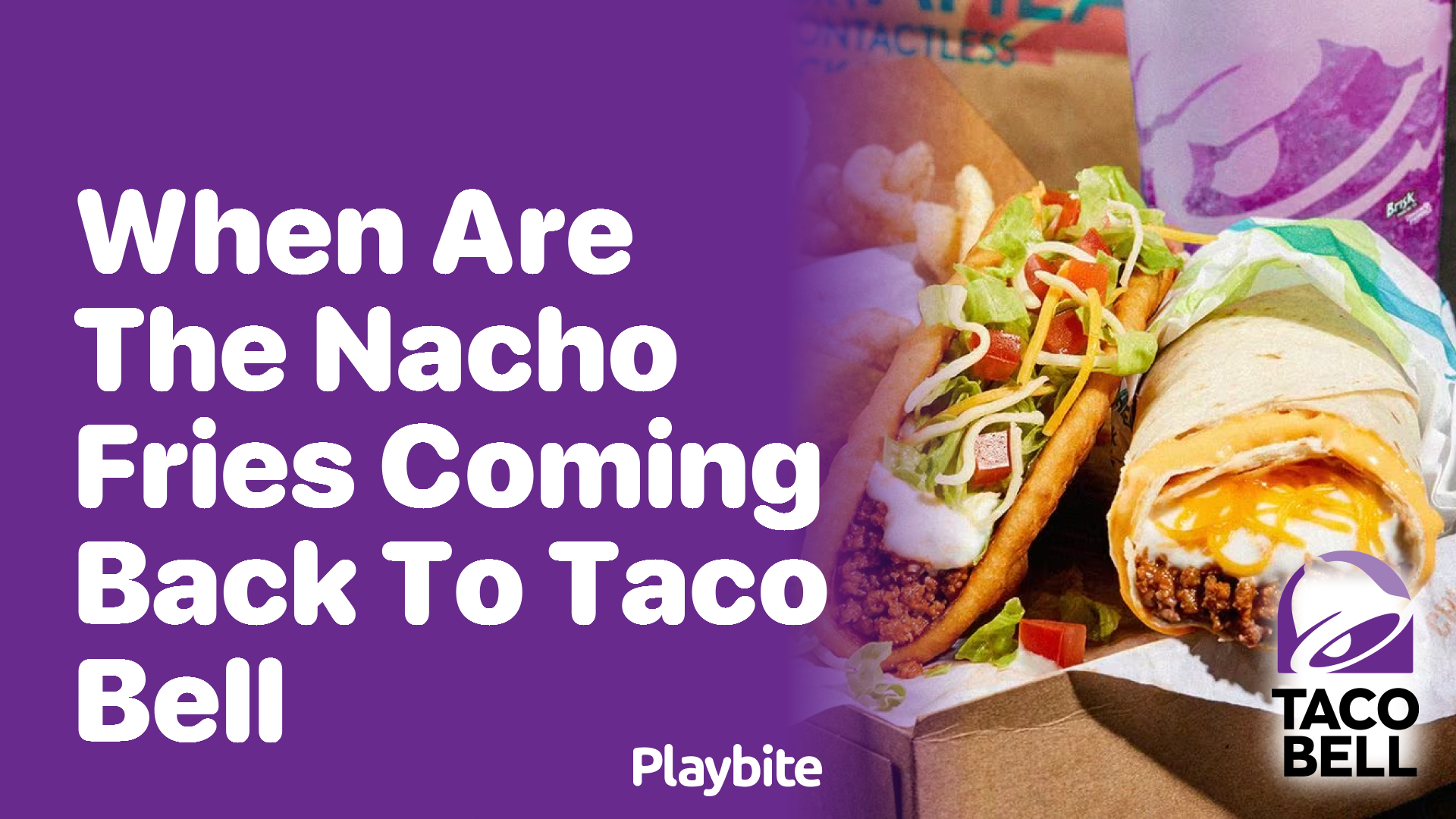 When Are the Nacho Fries Coming Back to Taco Bell? - Playbite