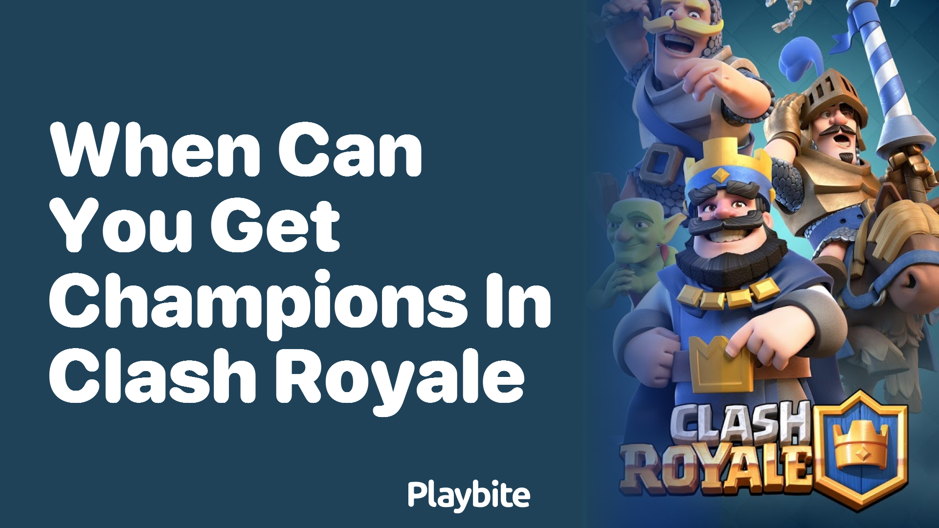 When Can You Get Champions in Clash Royale?