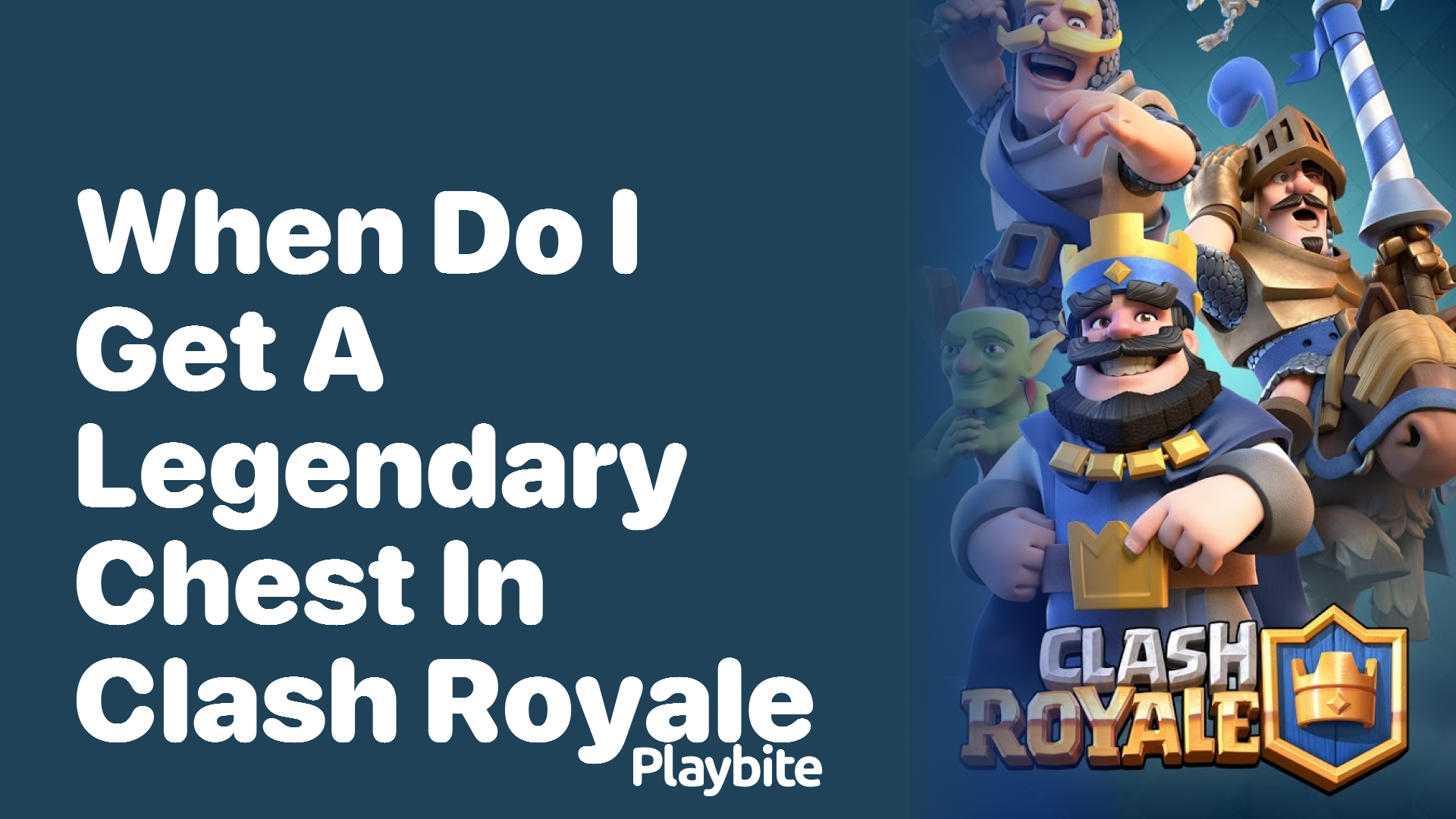 When Do I Get a Legendary Chest in Clash Royale?